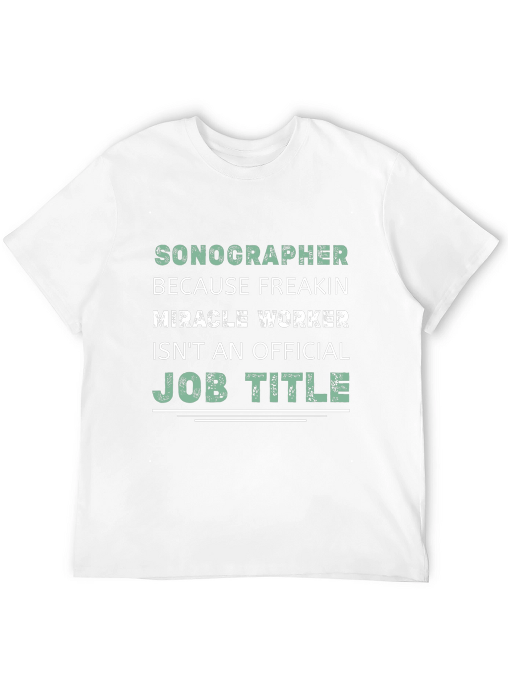 Sonographer Miracle Worker Graphic Tee