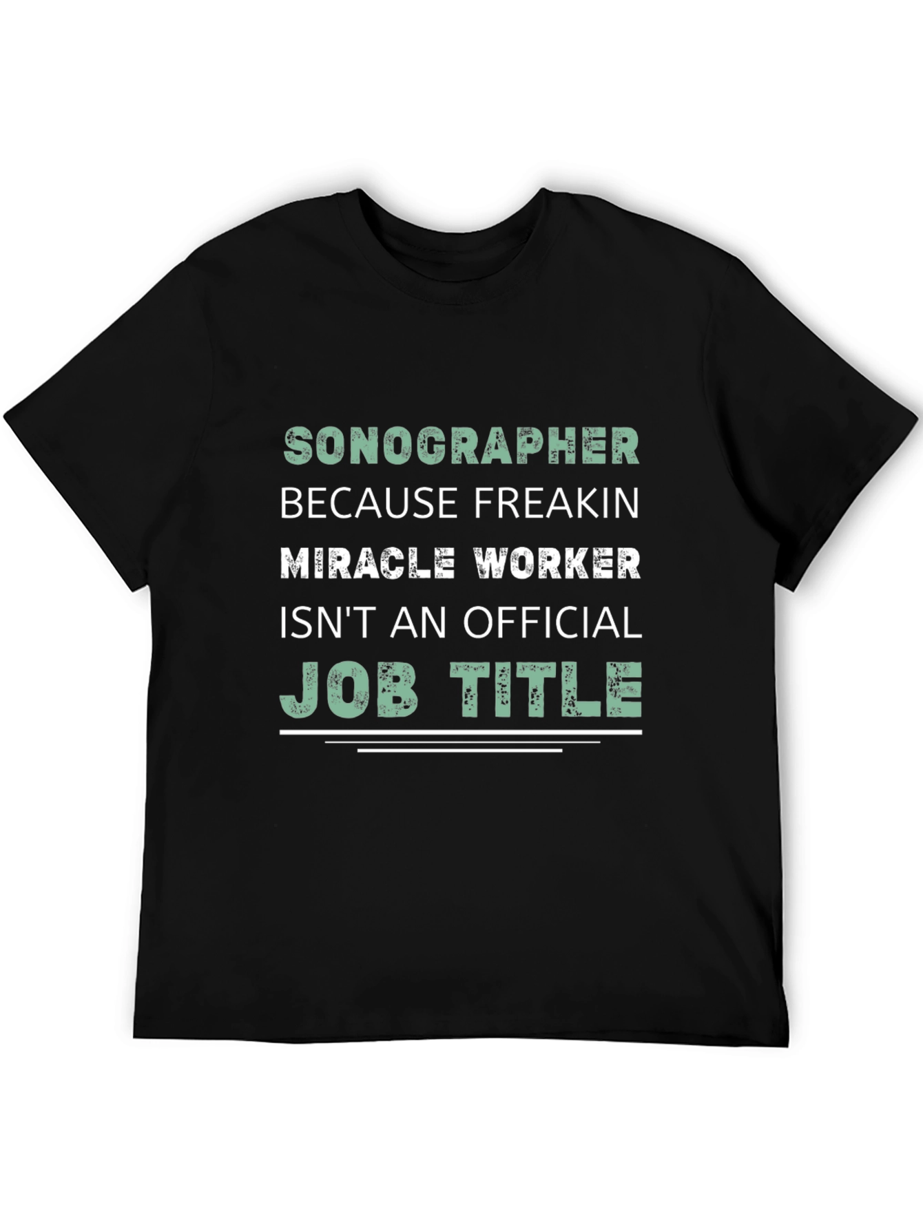 Sonographer Miracle Worker Graphic Tee