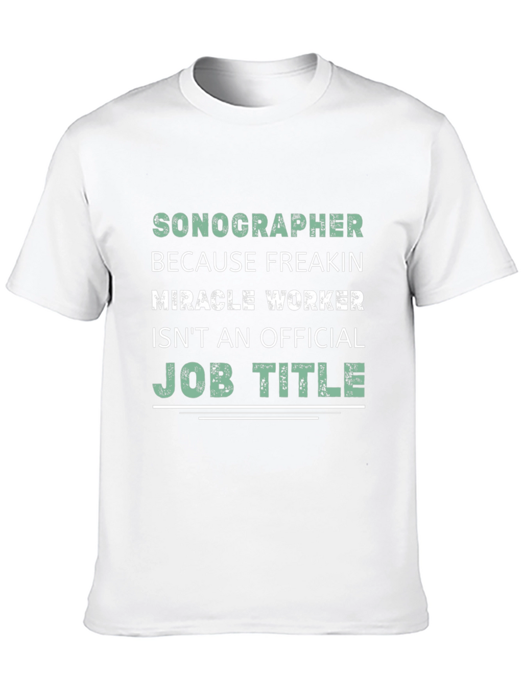 Sonographer Miracle Worker Graphic Tee
