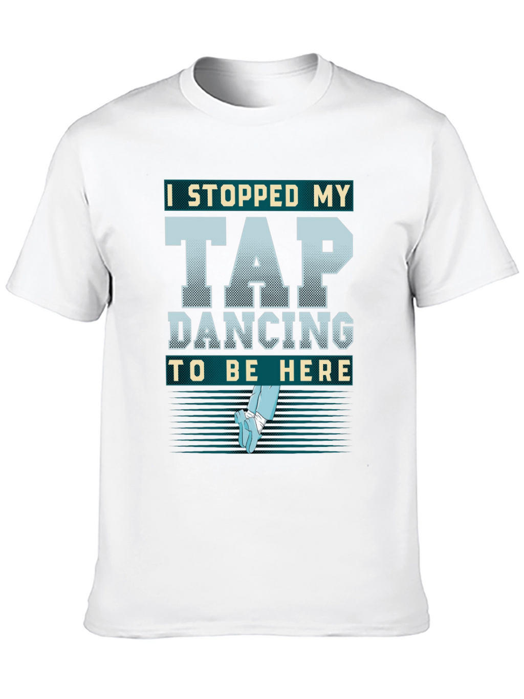 Tap Dancing Graphic T-Shirt - Dance Lover Apparel