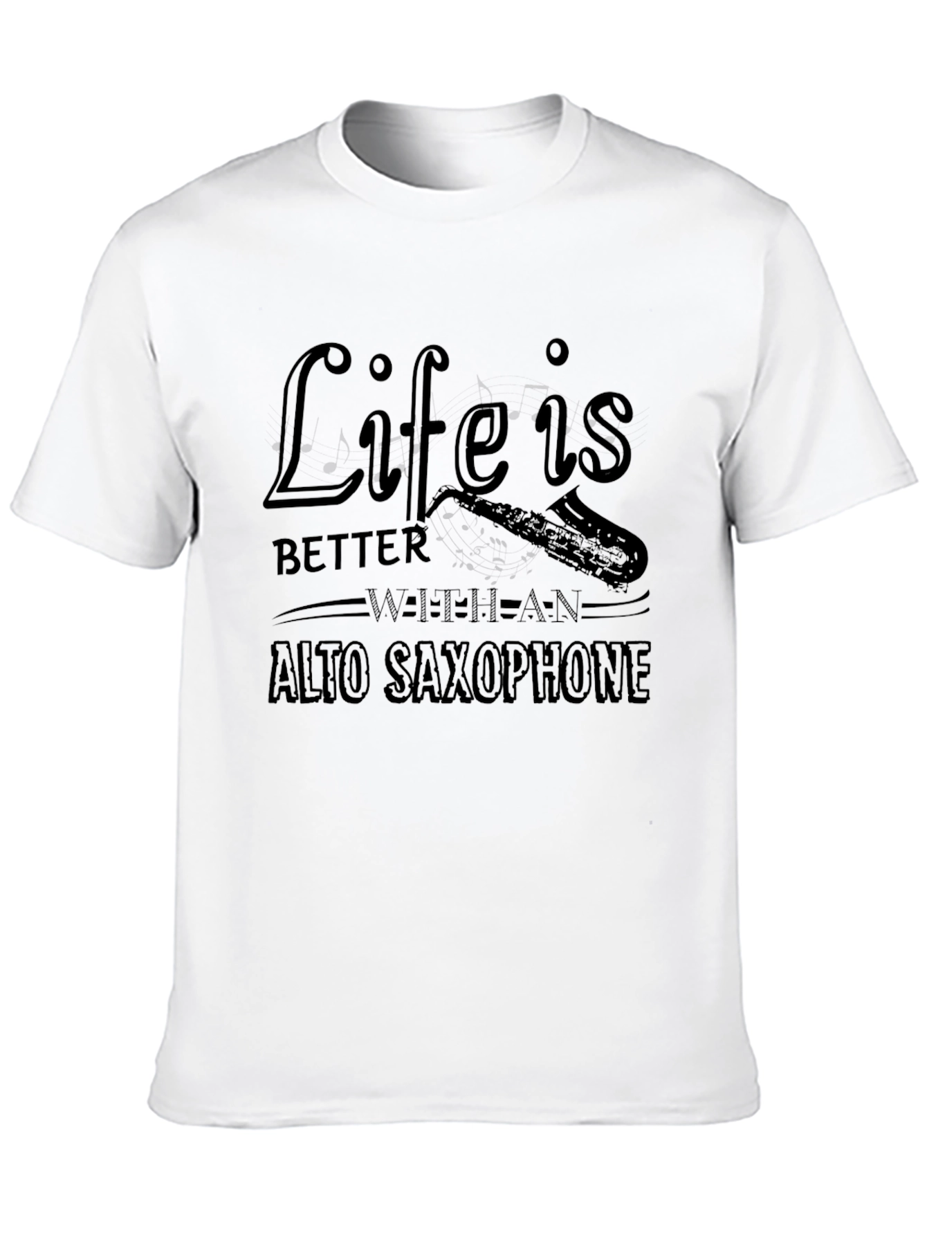Life is Better with an Alto Saxophone Graphic Tee