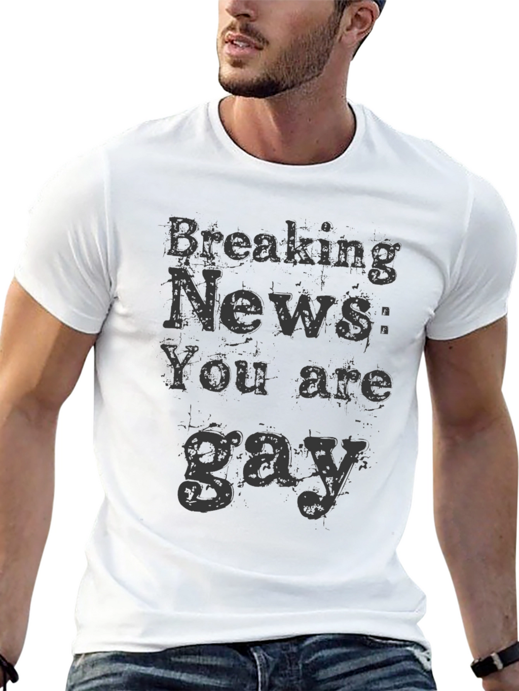 Breaking News You Are Gay T-Shirt