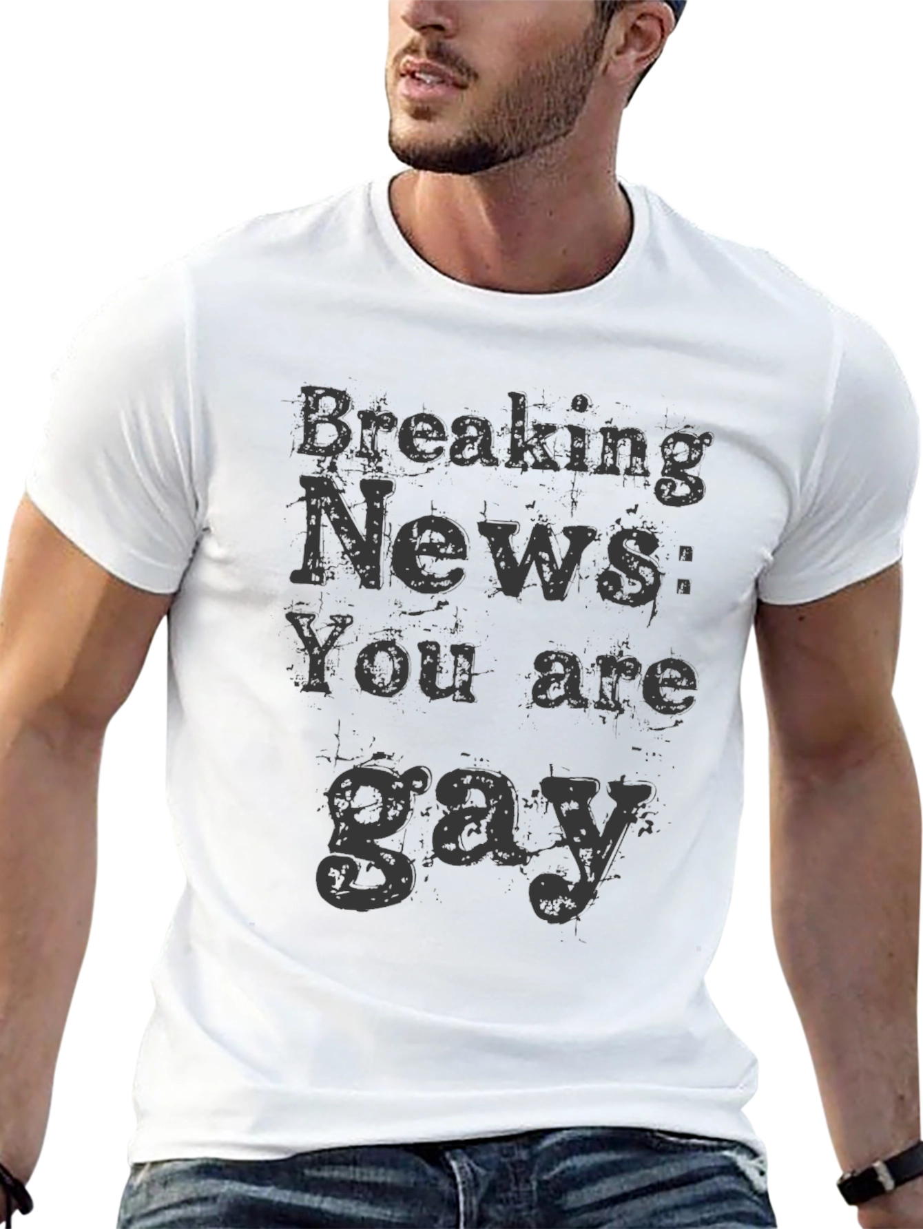 Breaking News You Are Gay T-Shirt