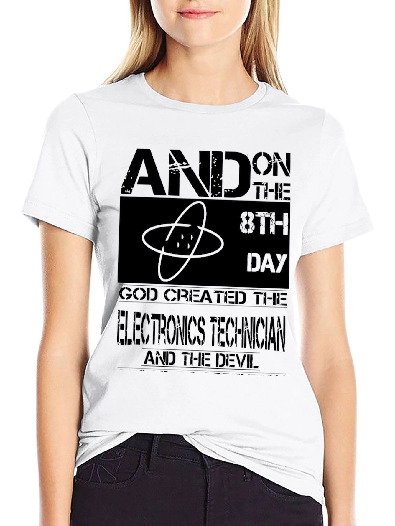 Electronics Technician T-Shirt - And on the 8th Day