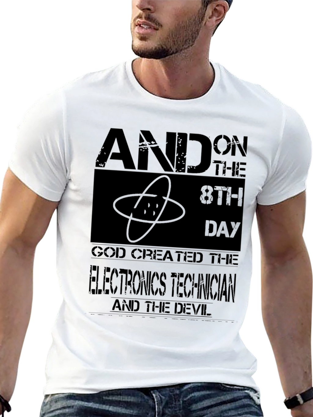 Electronics Technician T-Shirt - And on the 8th Day