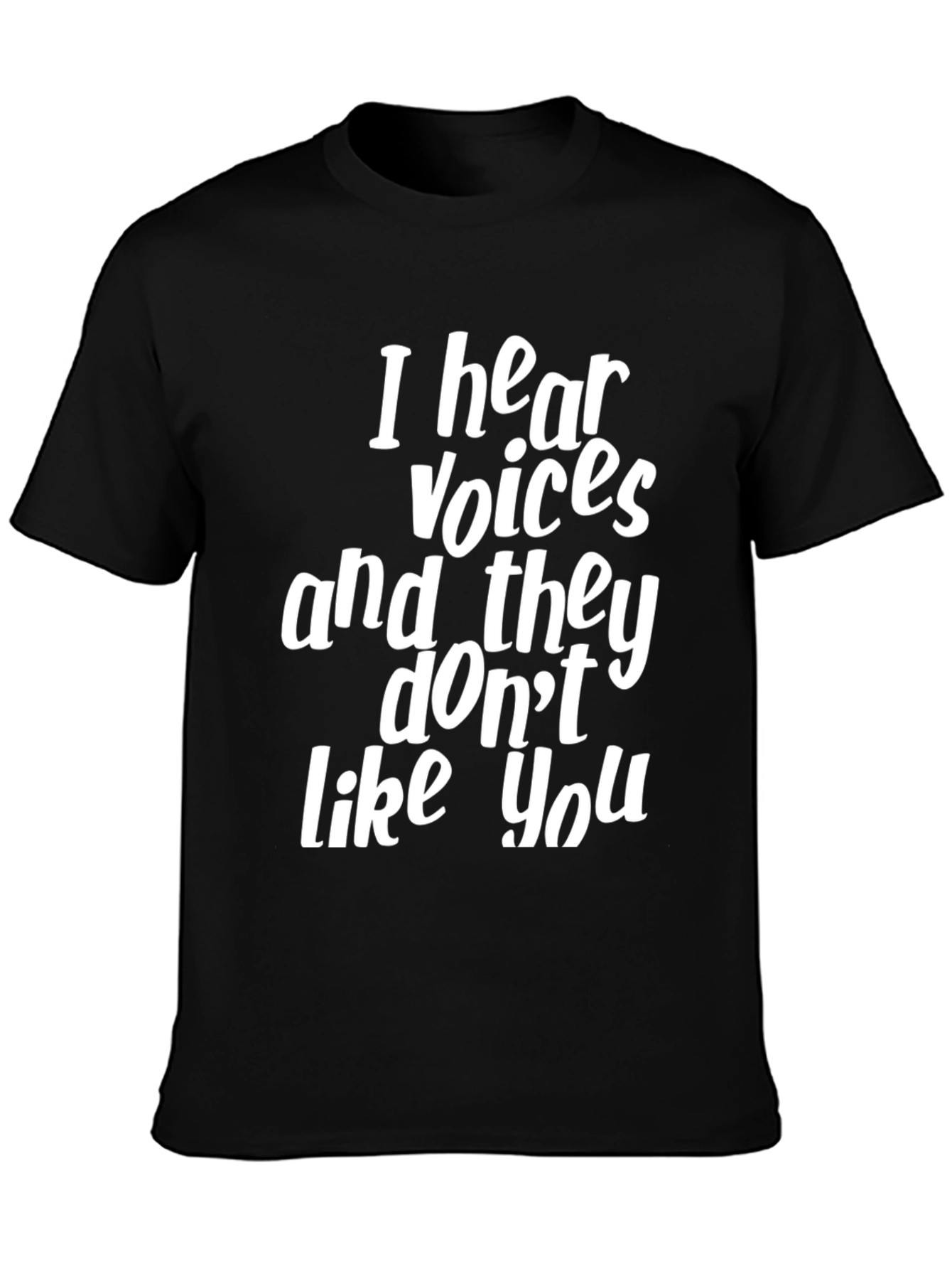 Humorous I Hear Voices Graphic T-Shirt