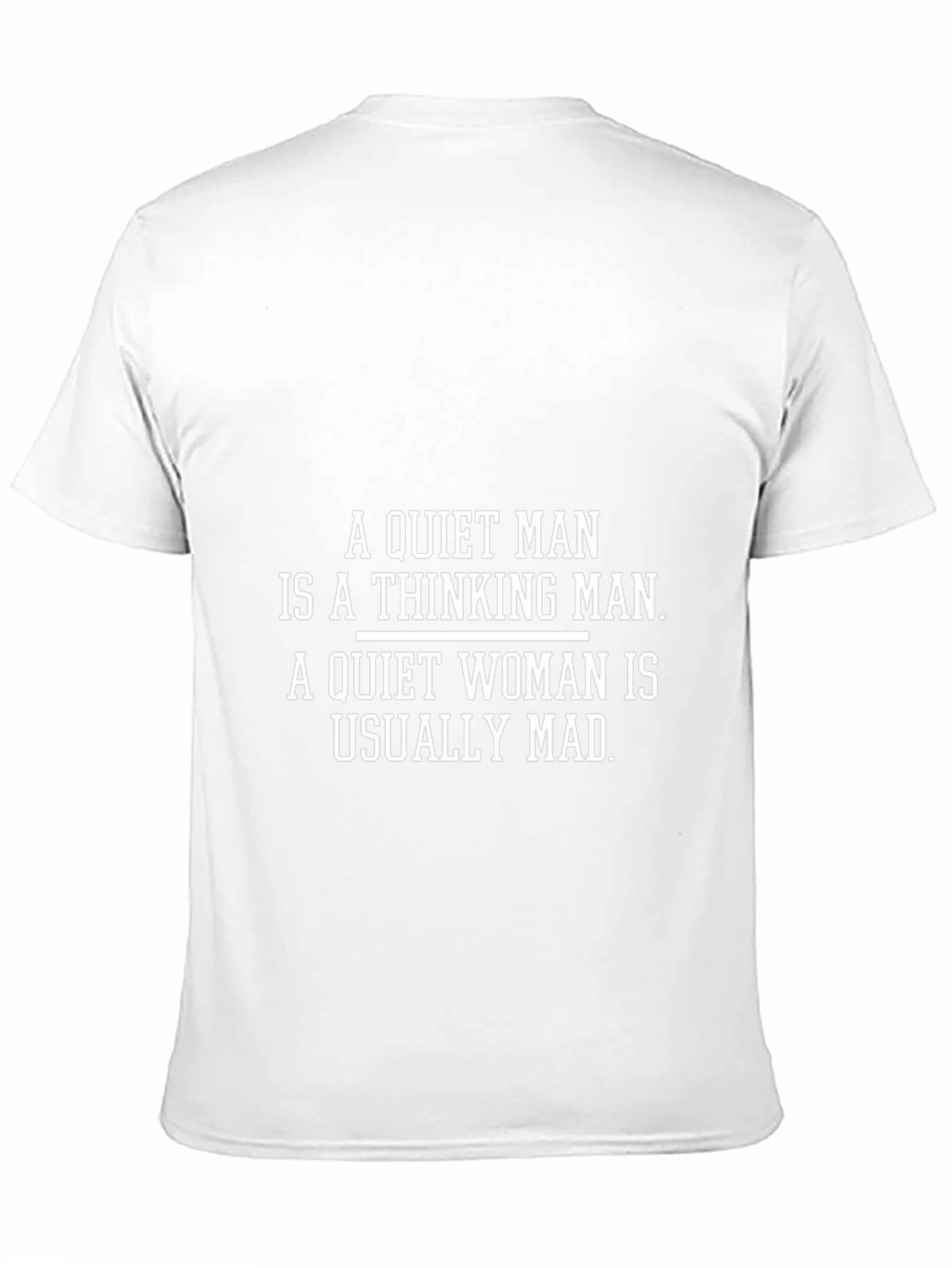 Funny Quiet Man Thinking Mad Woman T-Shirt