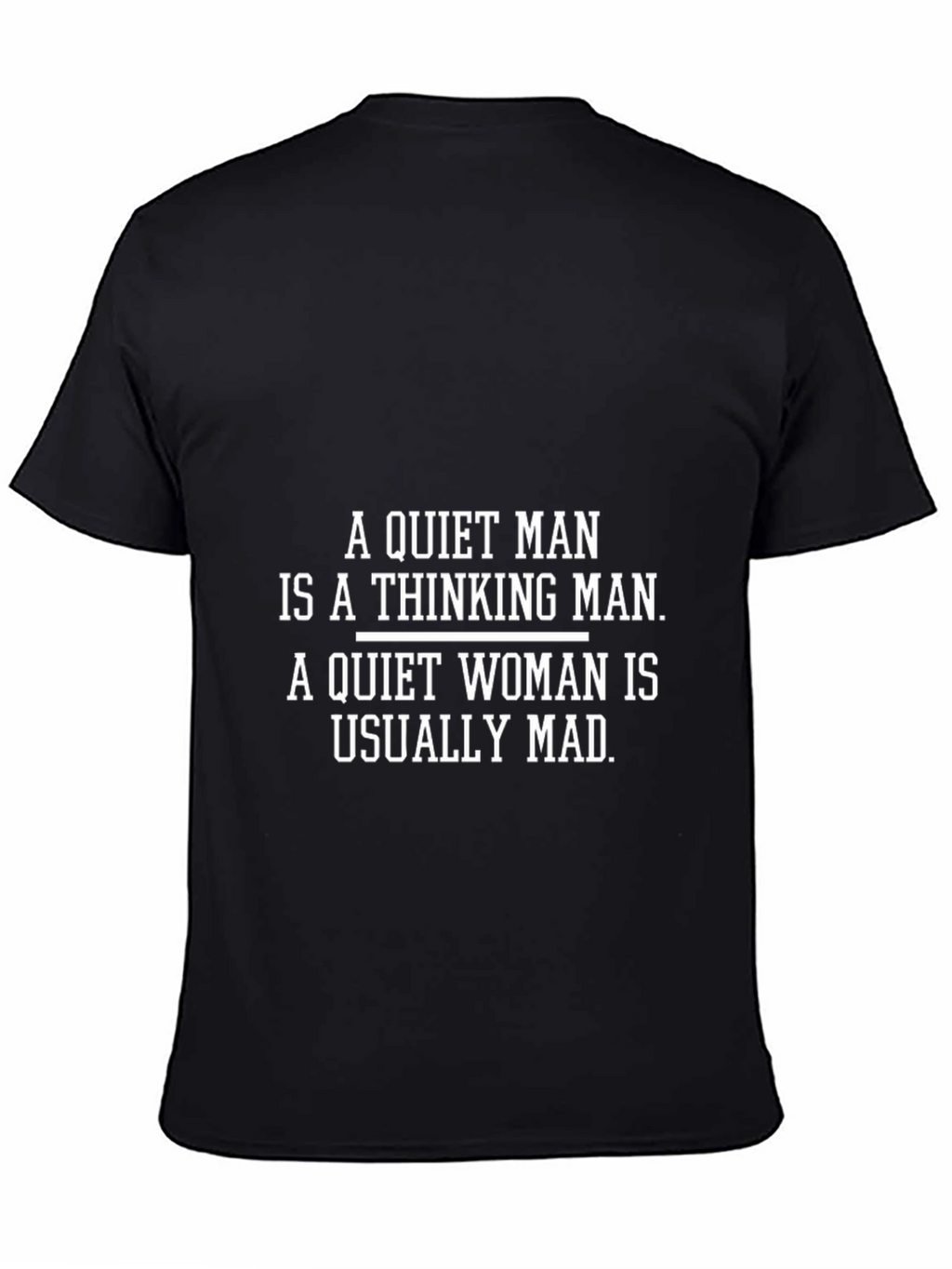Funny Quiet Man Thinking Mad Woman T-Shirt