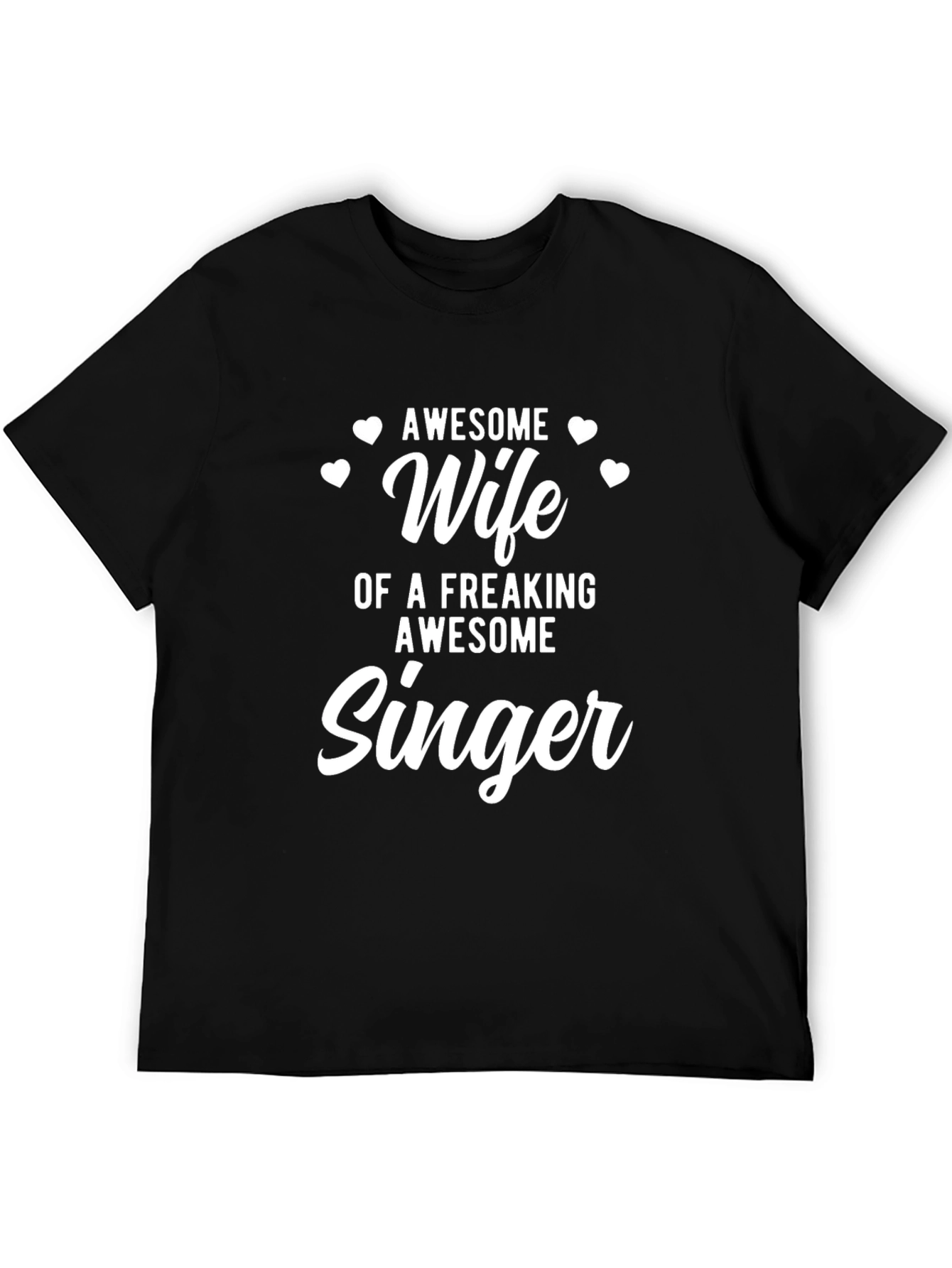 Awesome Wife of a Freaking Awesome Singer T-Shirt