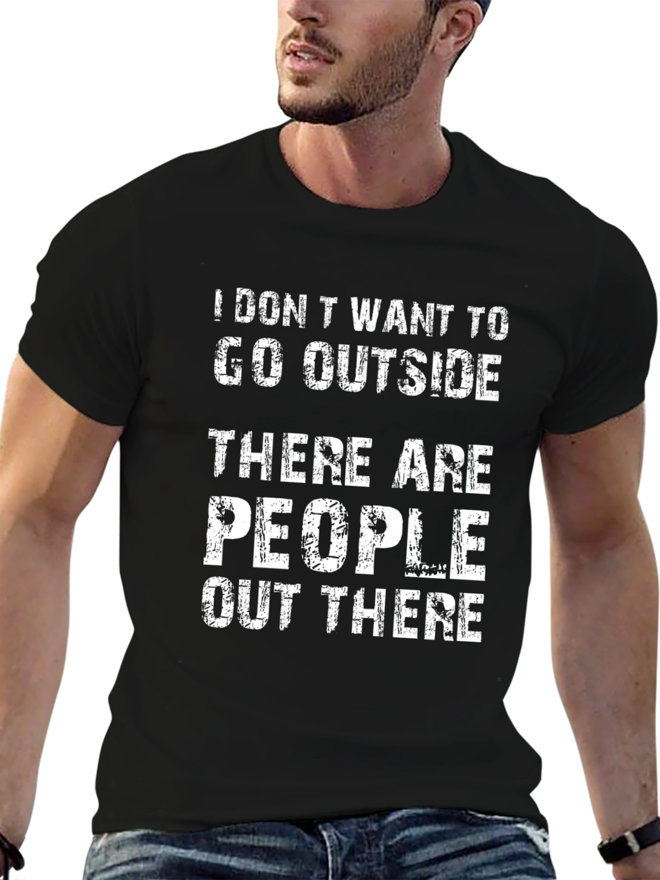Funny Introvert T-Shirt - I Dont Want To Go Outside