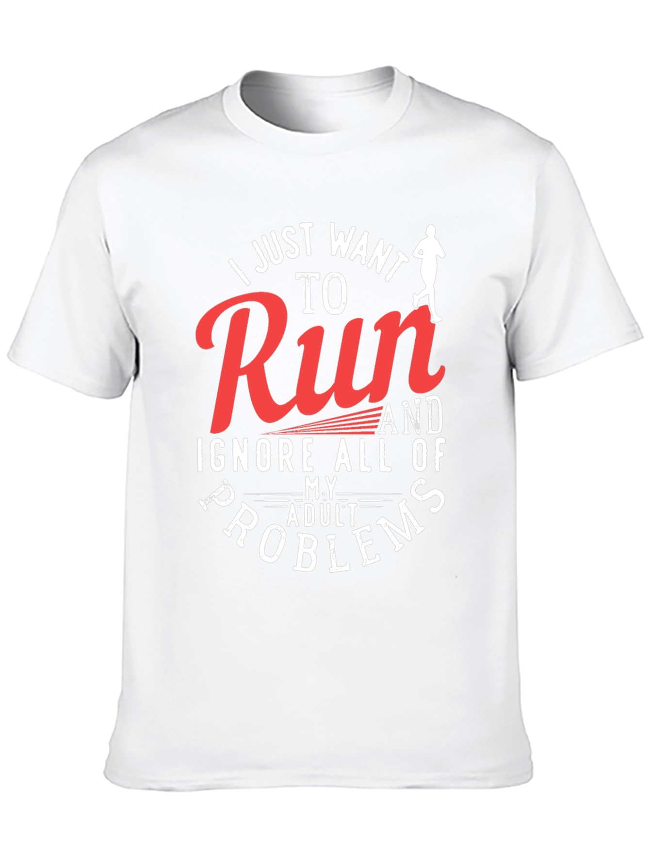 Run and Ignore Adult Problems T-Shirt