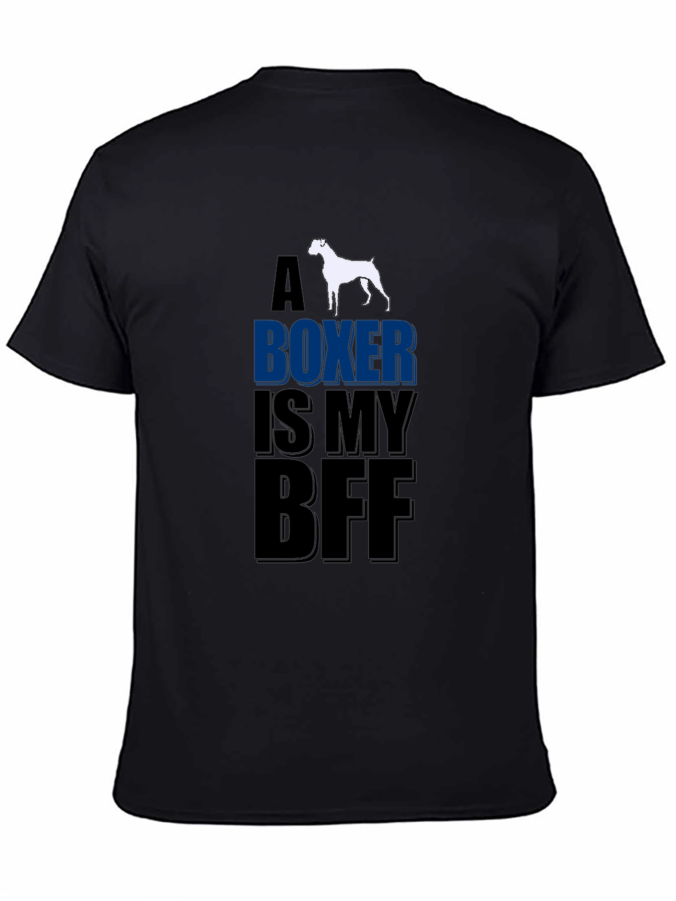Boxer Dog Lover T-Shirt - A Boxer Is My BFF Design