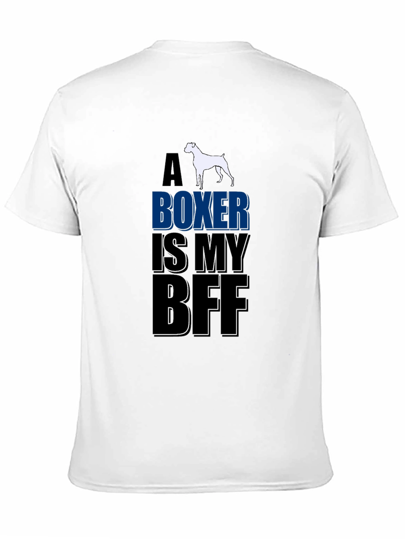Boxer Dog Lover T-Shirt - A Boxer Is My BFF Design