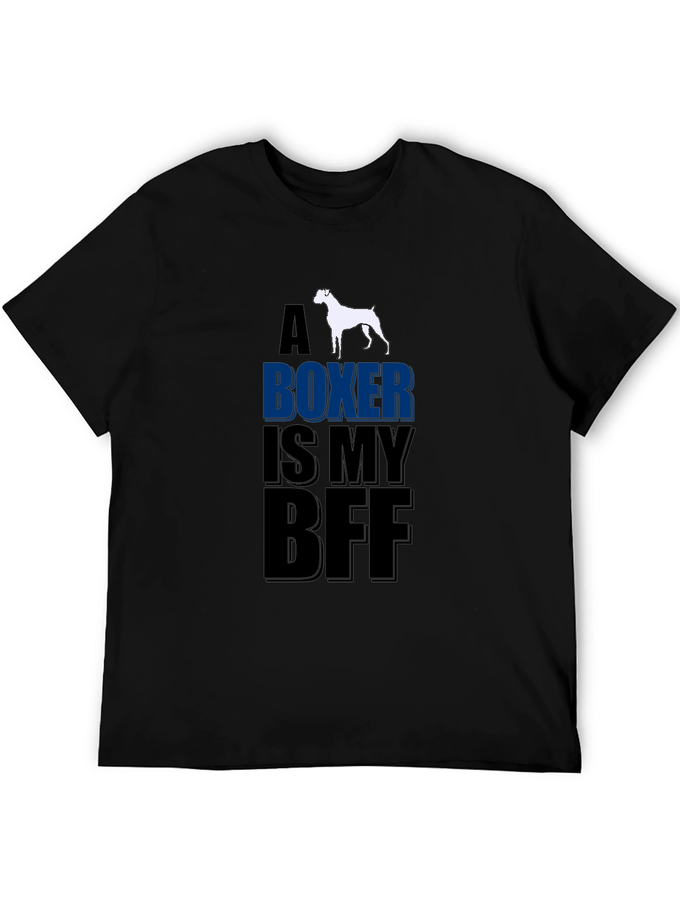 Boxer Dog Lover T-Shirt - A Boxer Is My BFF Design