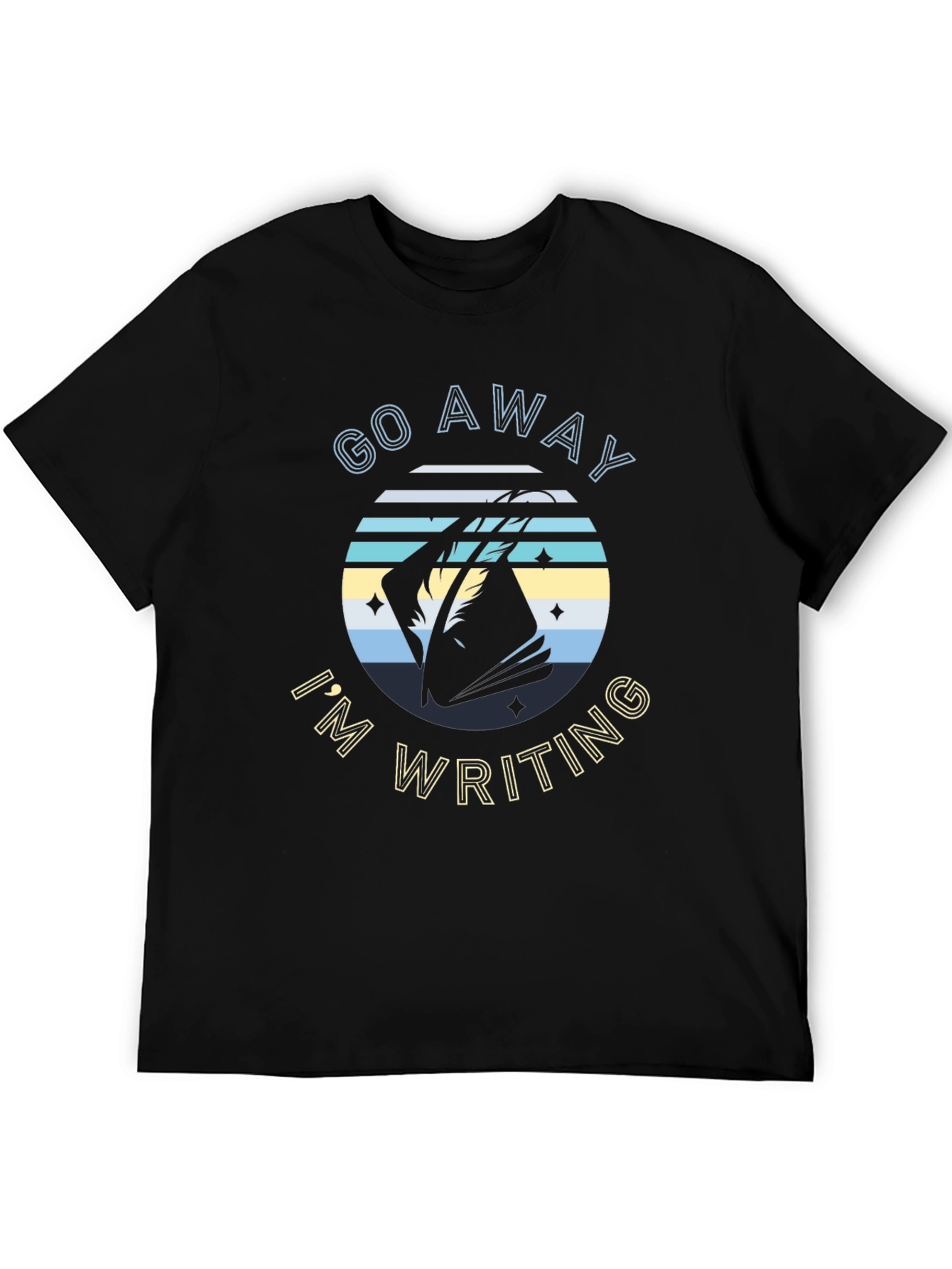 Go Away Im Writing T-Shirt Novelist Writer Gift