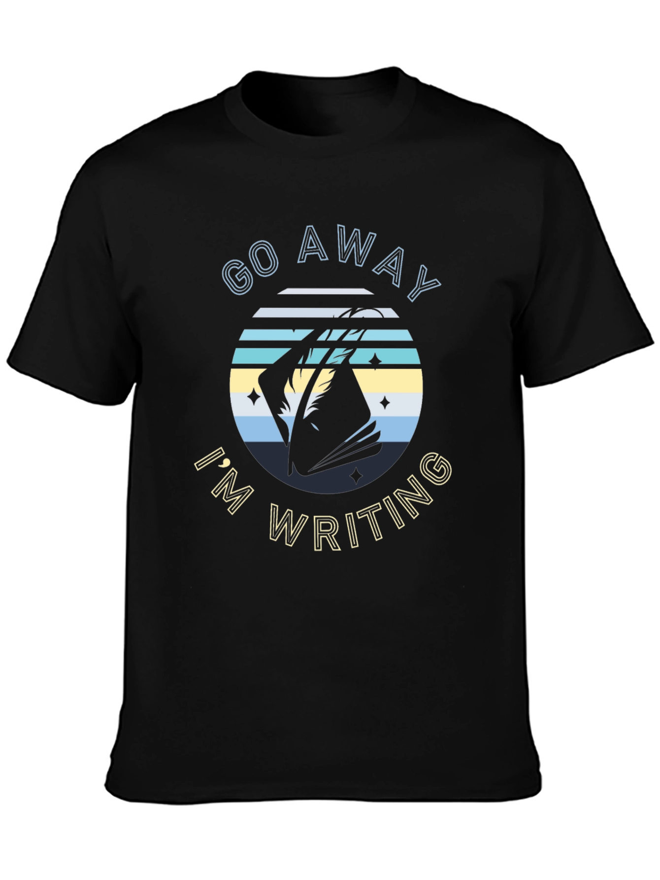 Go Away Im Writing T-Shirt Novelist Writer Gift