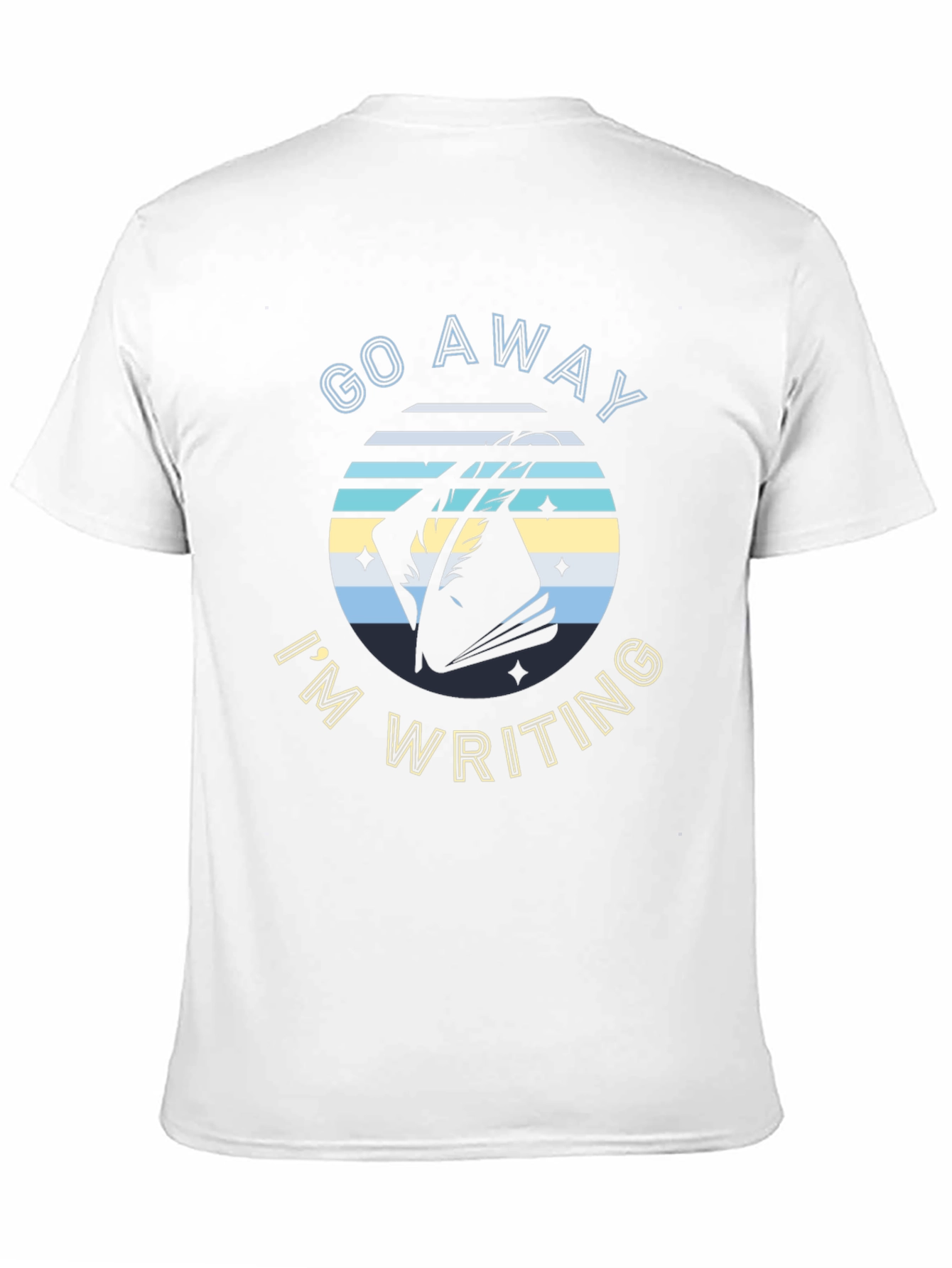 Go Away Im Writing T-Shirt Novelist Writer Gift