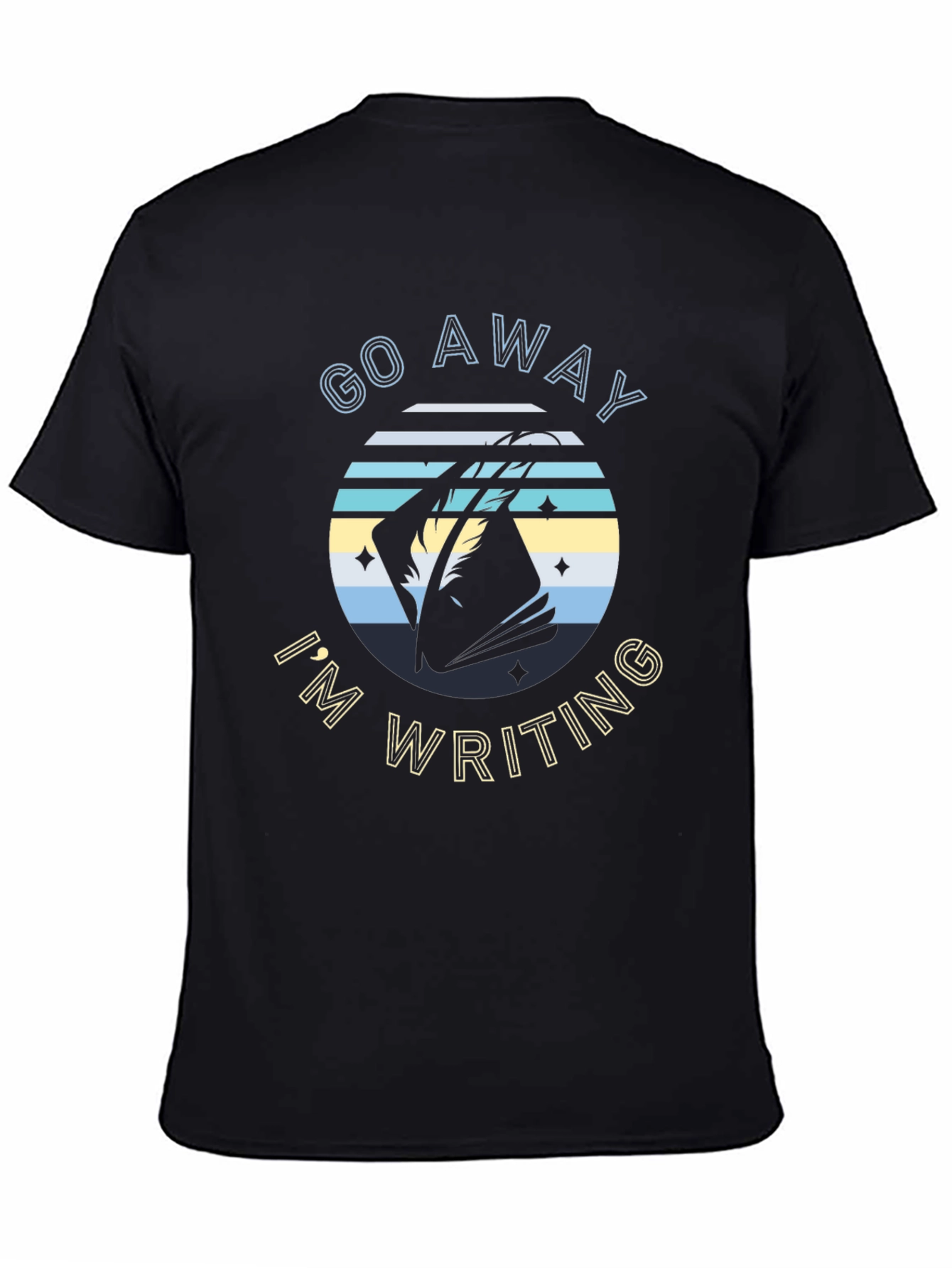 Go Away Im Writing T-Shirt Novelist Writer Gift