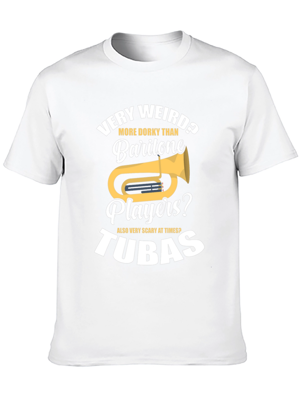 Funny Tuba Player Humor T-Shirt