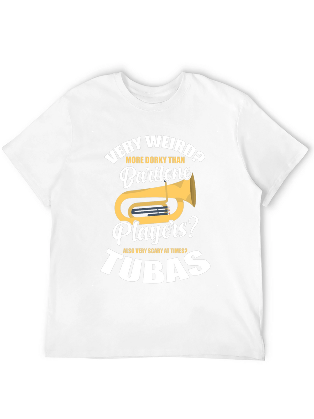 Funny Tuba Player Humor T-Shirt