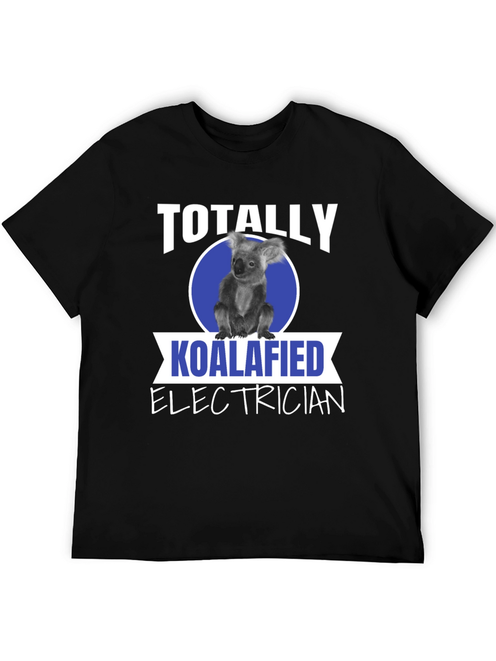 Koalafied Electrician T-Shirt Funny Electrician Gift Tee