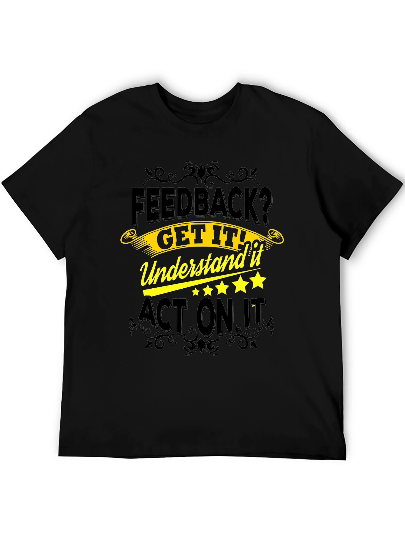 Feedback Motivational Black T-Shirt