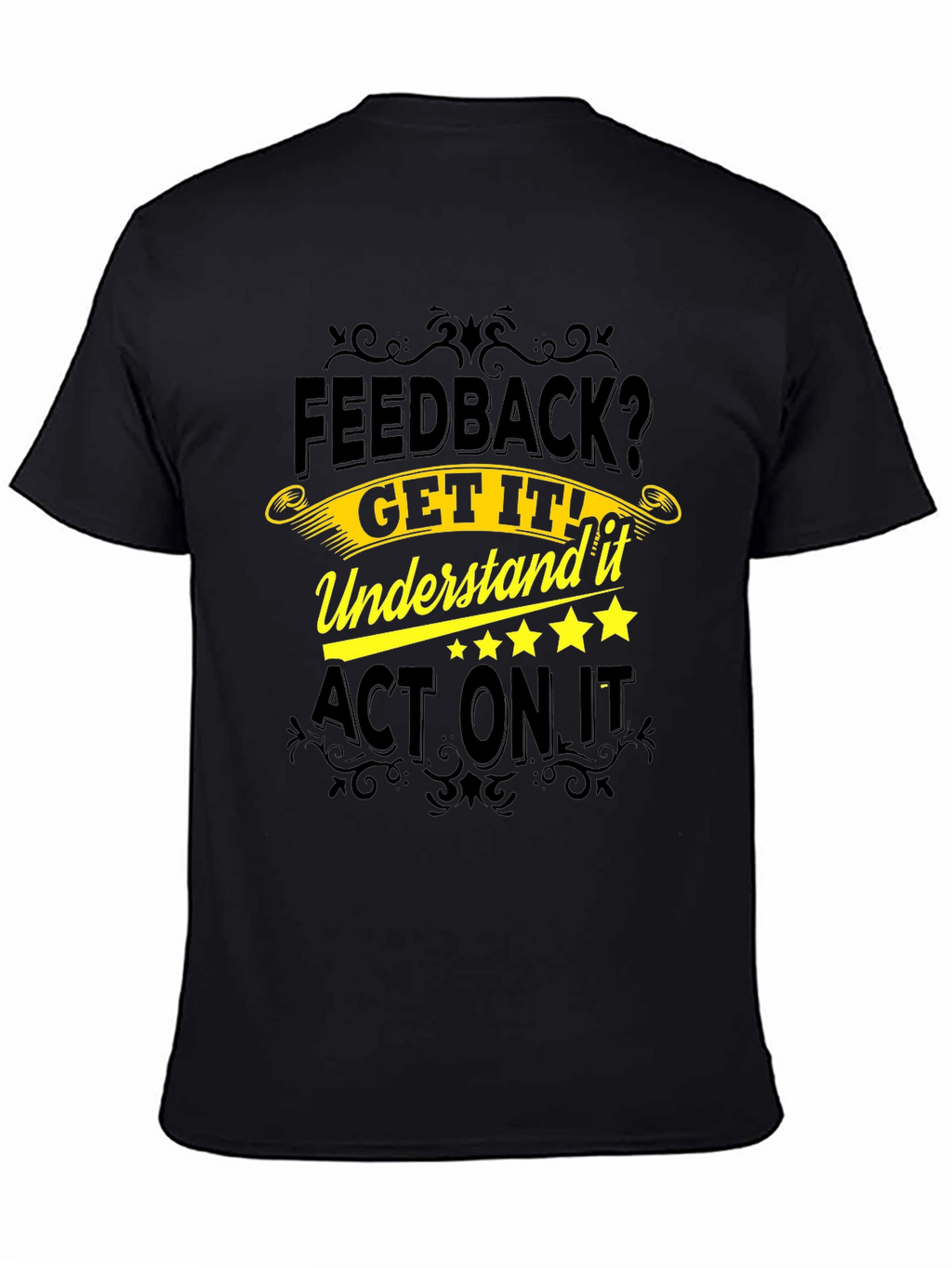 Feedback Motivational Black T-Shirt