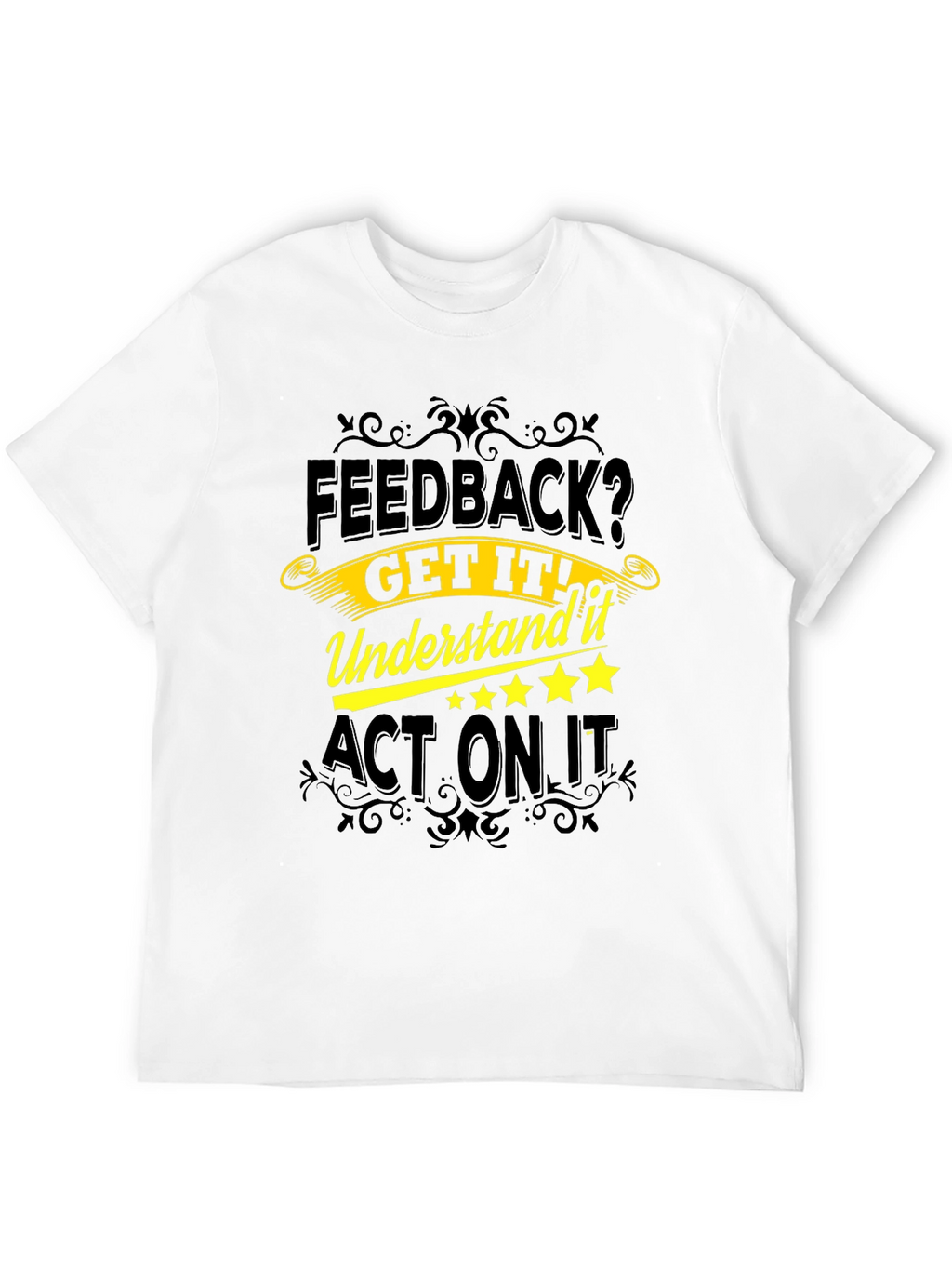 Feedback Motivational Black T-Shirt