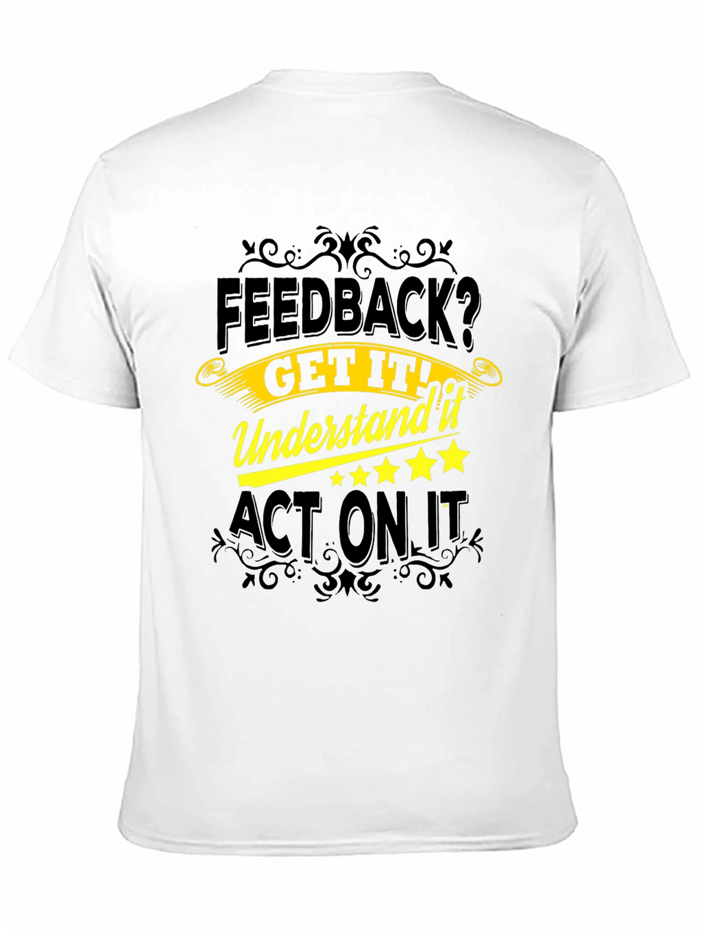 Feedback Motivational Black T-Shirt