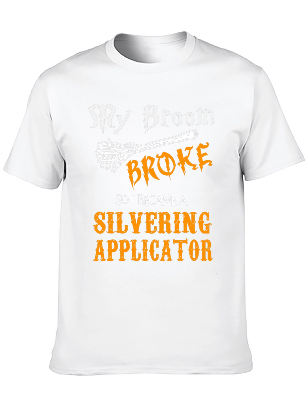 My Broom Broke Silvering Applicator Graphic Tee