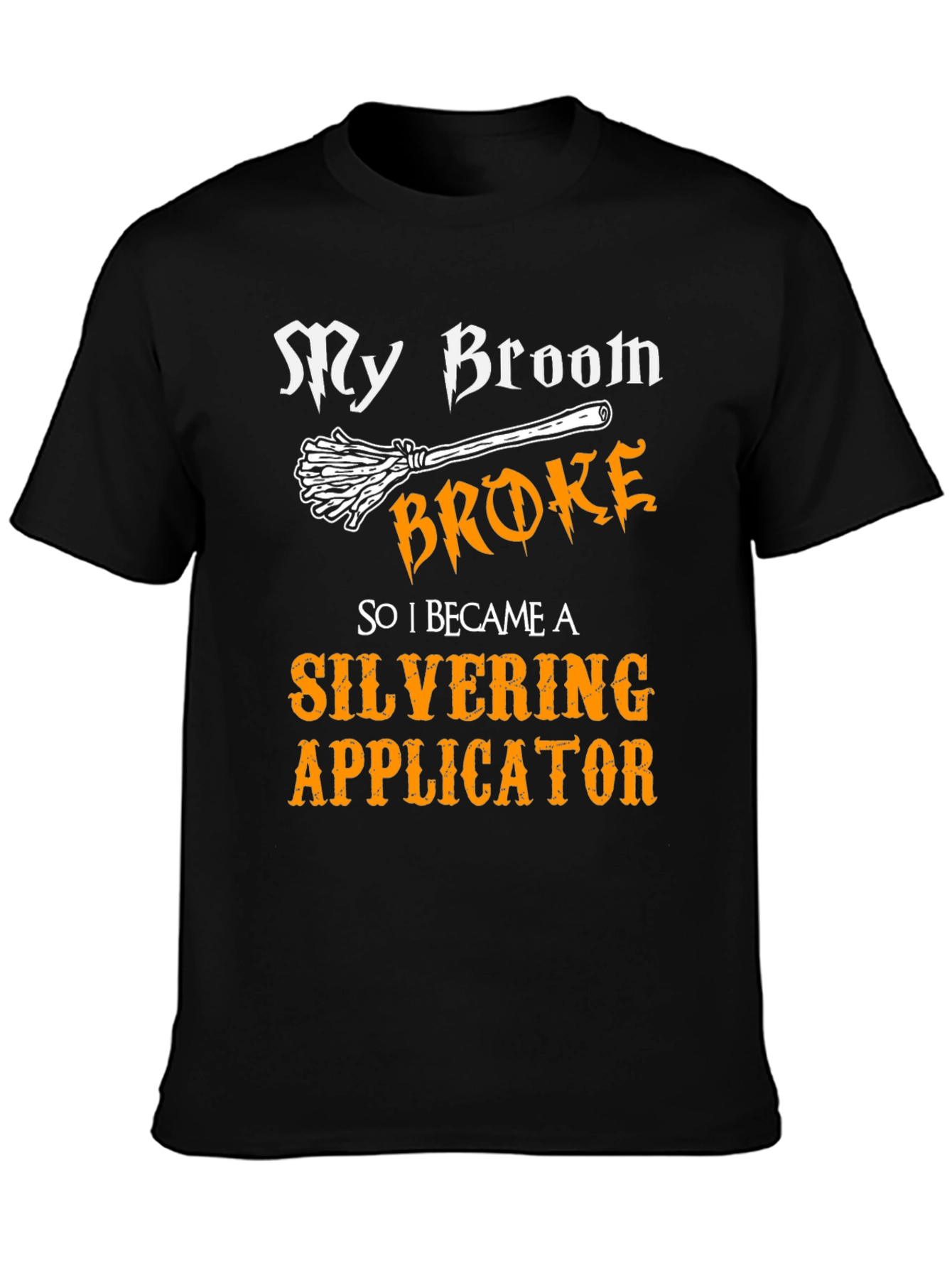 My Broom Broke Silvering Applicator Graphic Tee