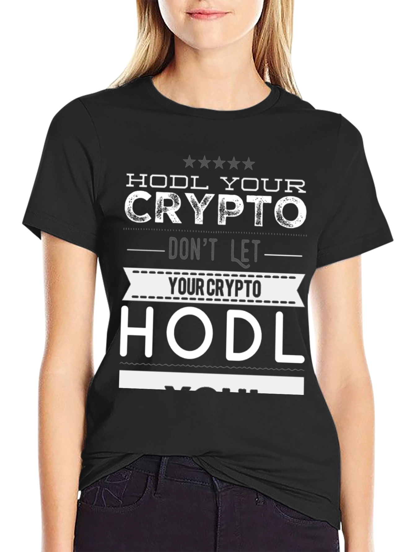HODL Crypto Graphic Tee - Dont Let Crypto HODL You