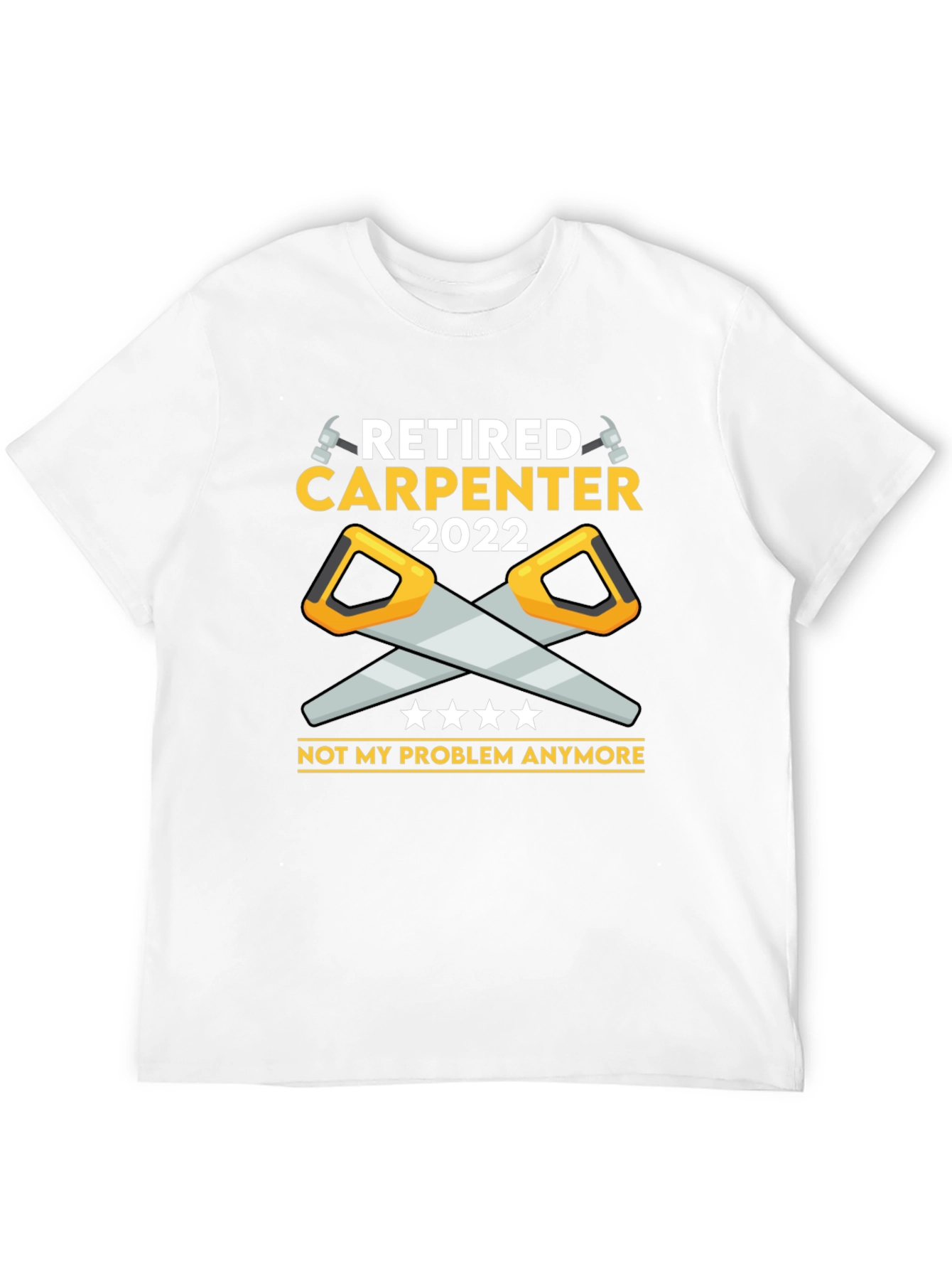 Retired Carpenter 2022 T-Shirt