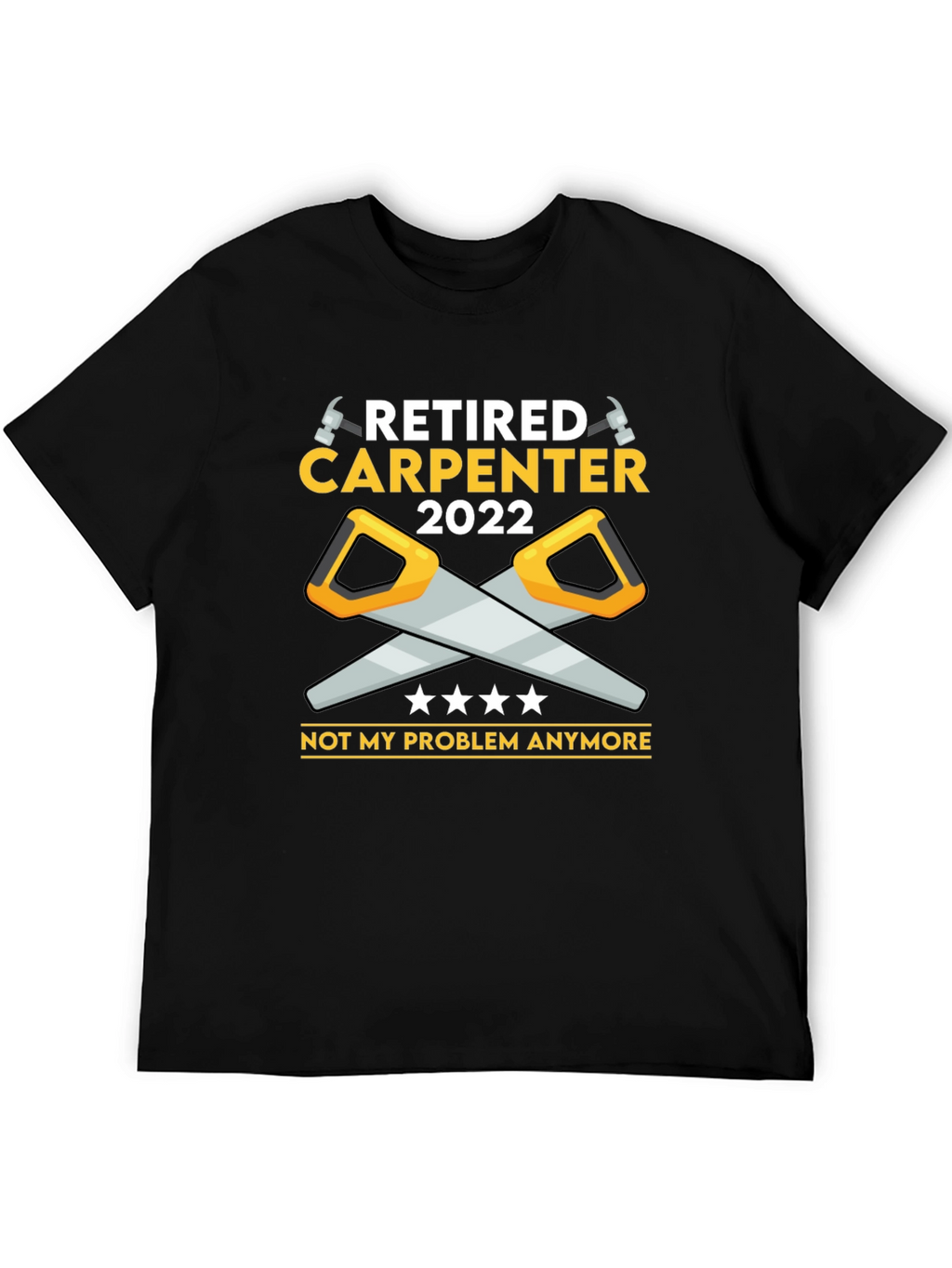 Retired Carpenter 2022 T-Shirt