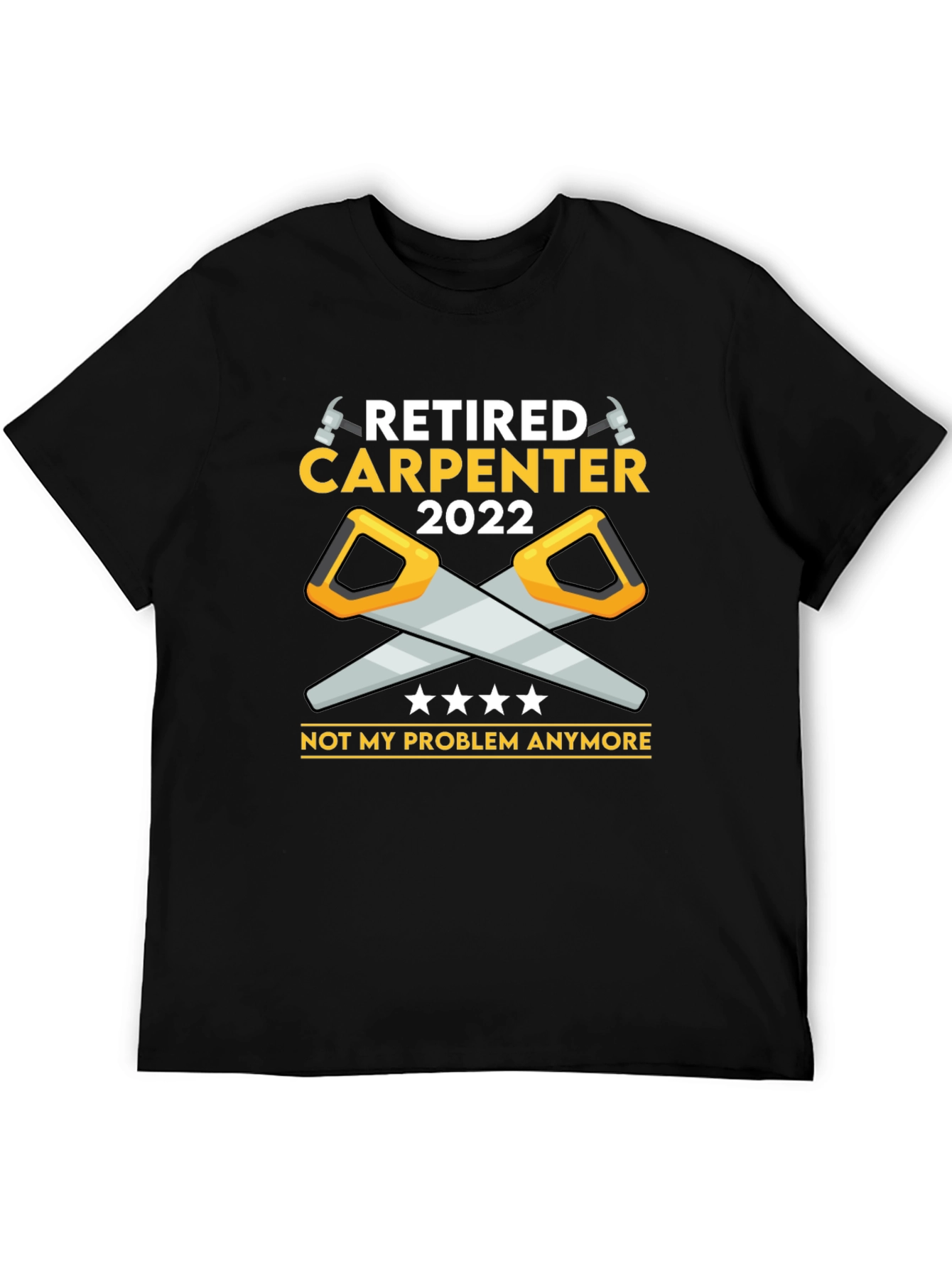 Retired Carpenter 2022 T-Shirt