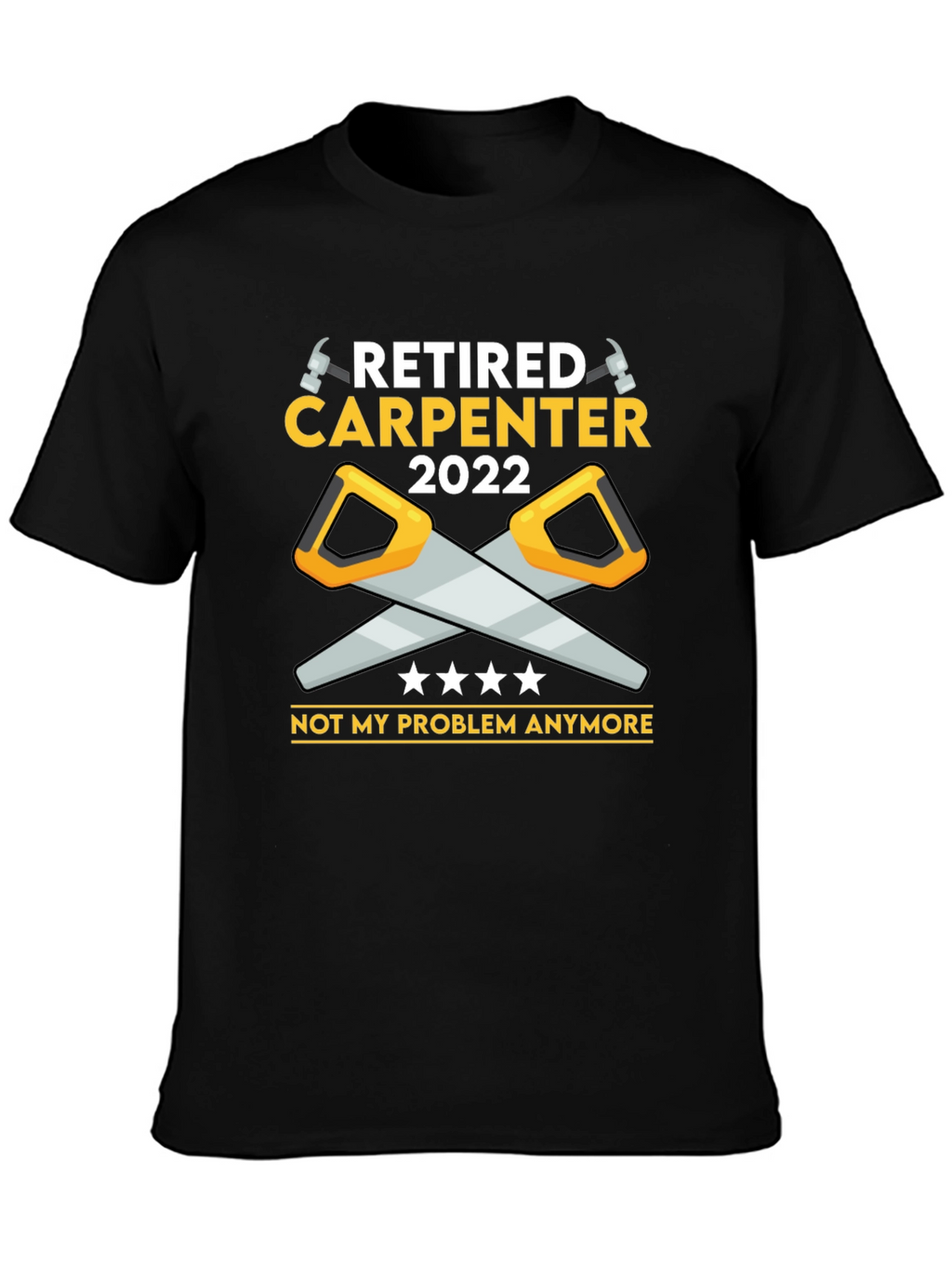 Retired Carpenter 2022 T-Shirt
