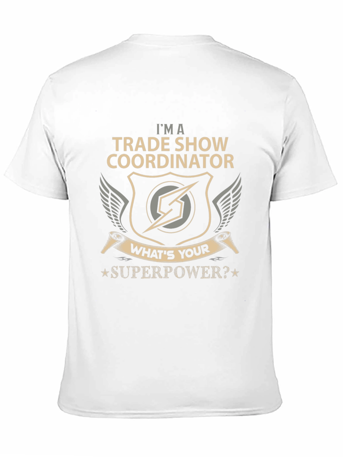 Trade Show Coordinator T-Shirt - Whats Your Superpower?