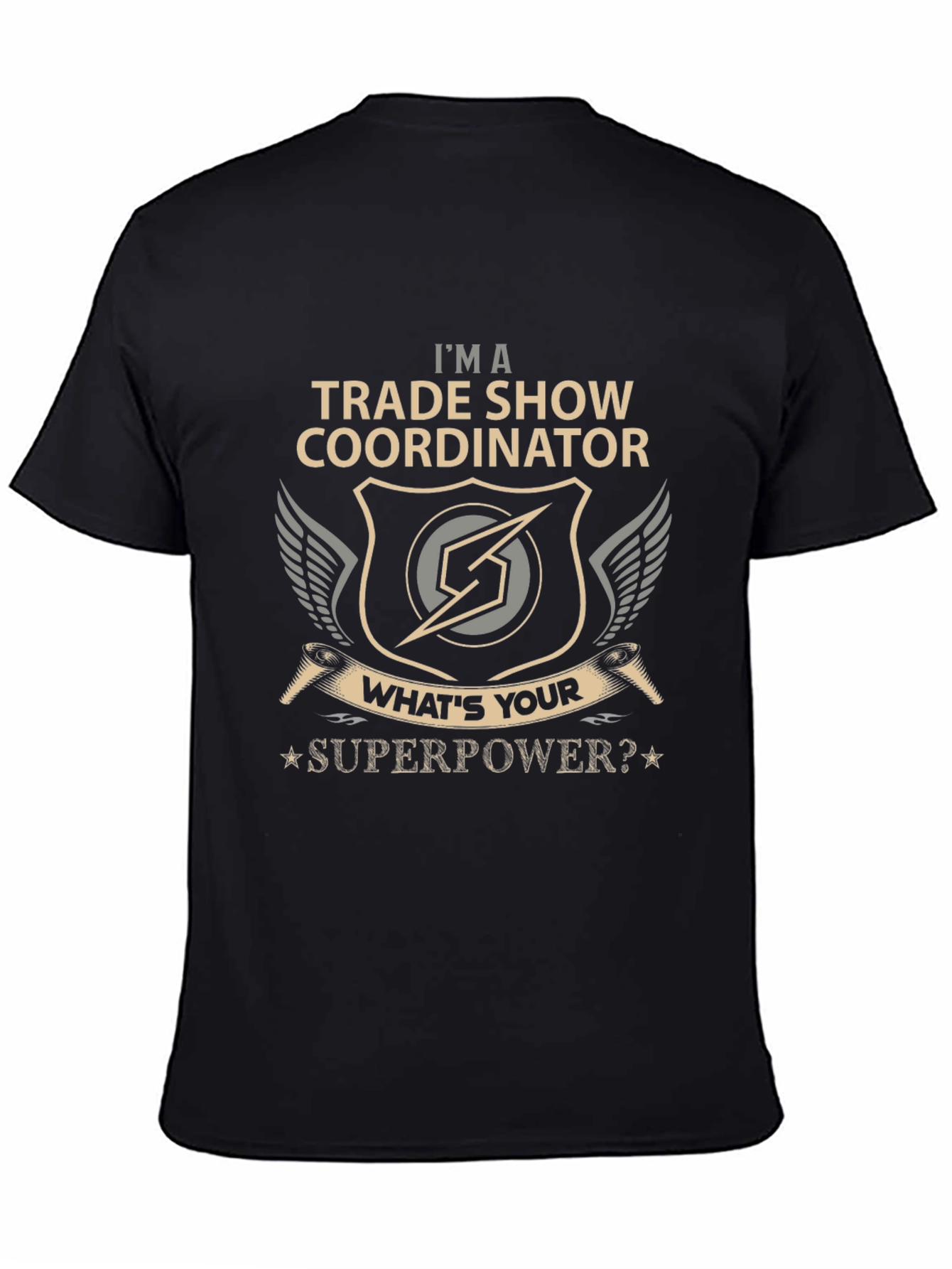 Trade Show Coordinator T-Shirt - Whats Your Superpower?