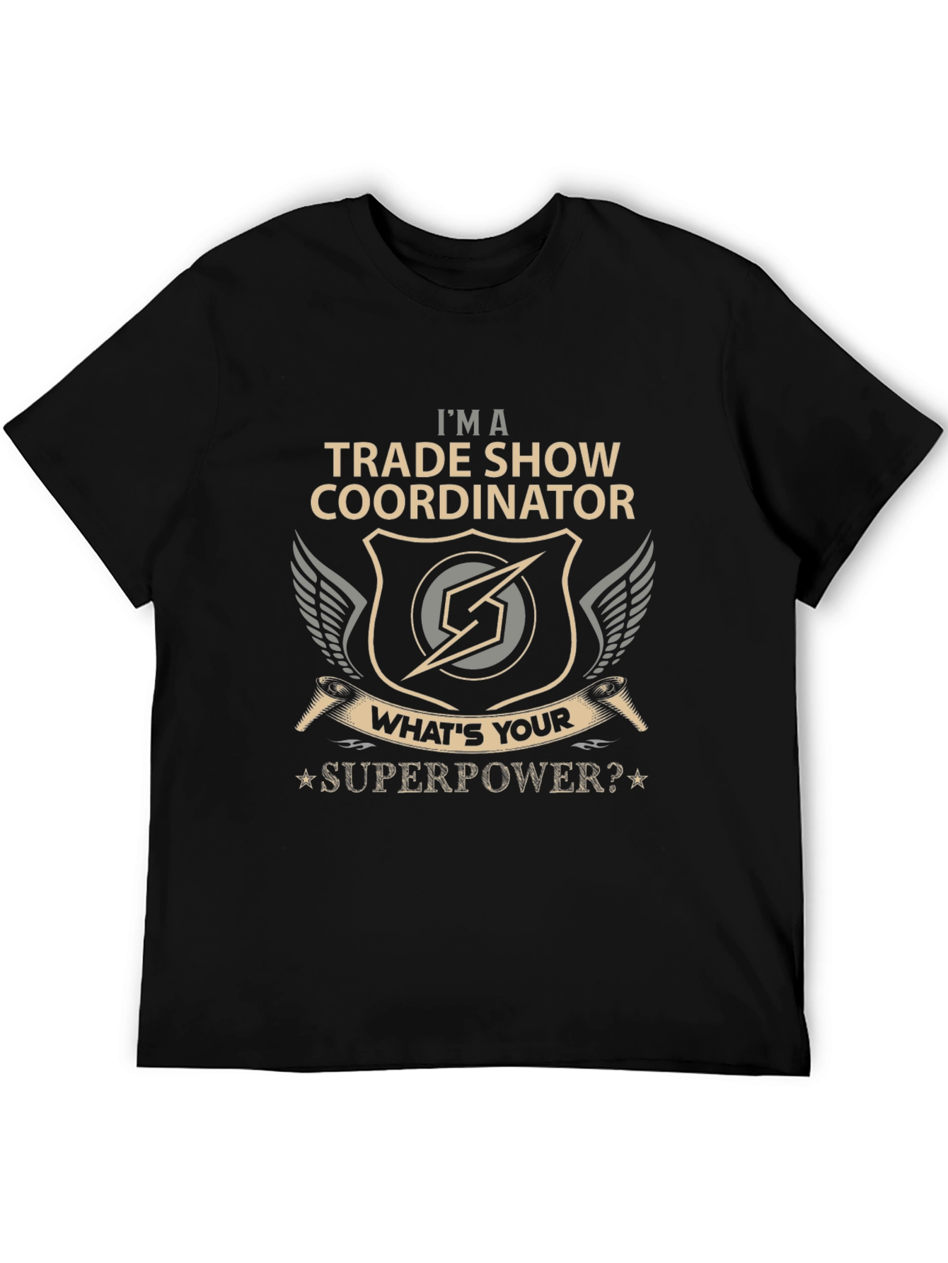 Trade Show Coordinator T-Shirt - Whats Your Superpower?