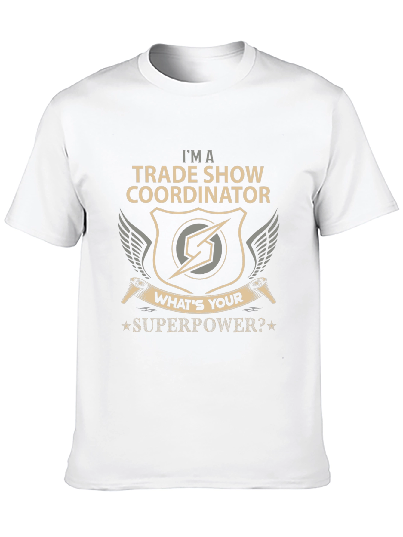 Trade Show Coordinator T-Shirt - Whats Your Superpower?