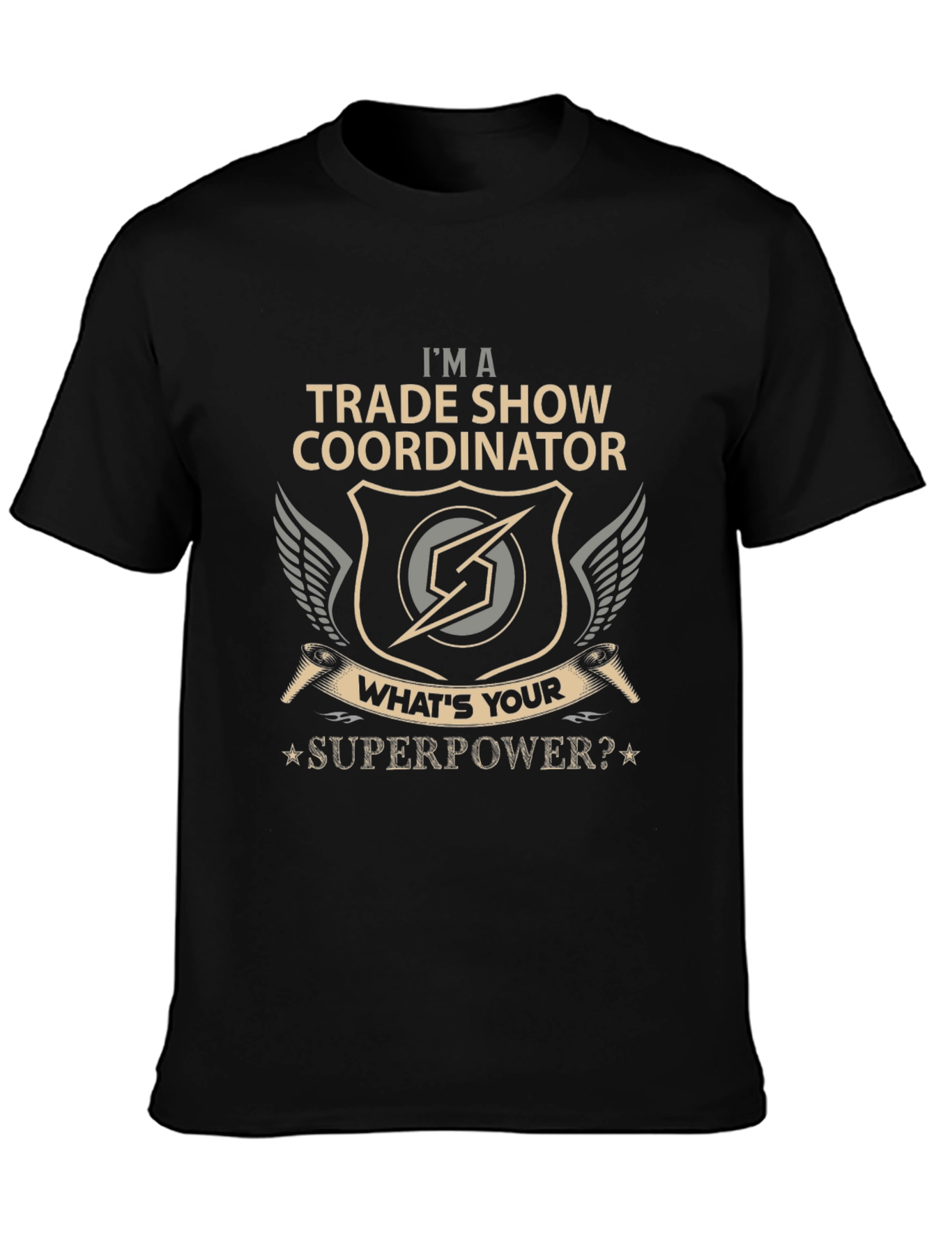 Trade Show Coordinator T-Shirt - Whats Your Superpower?