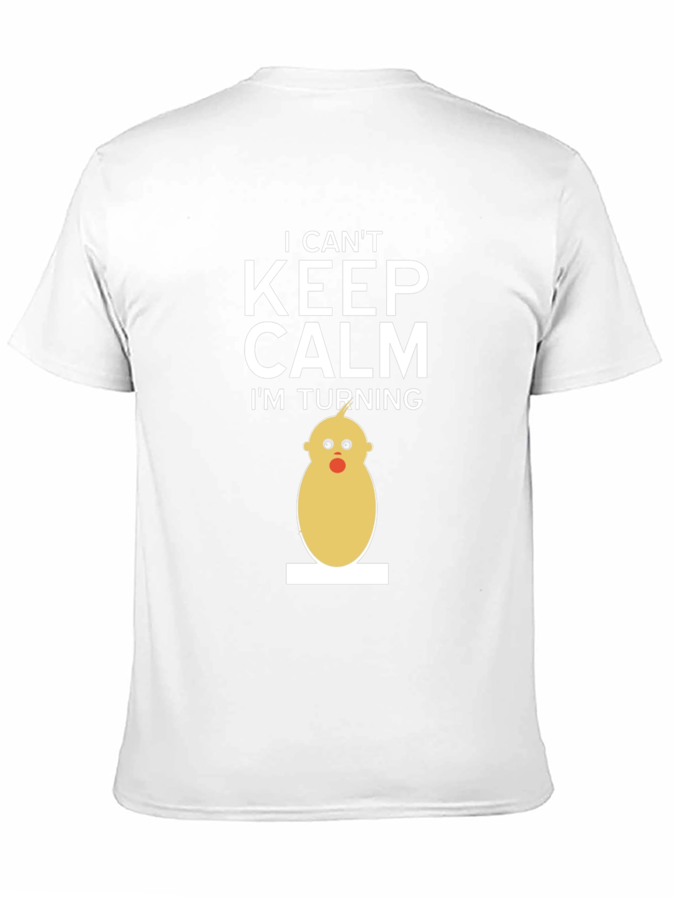 Funny Birthday T-Shirt - I Cant Keep Calm