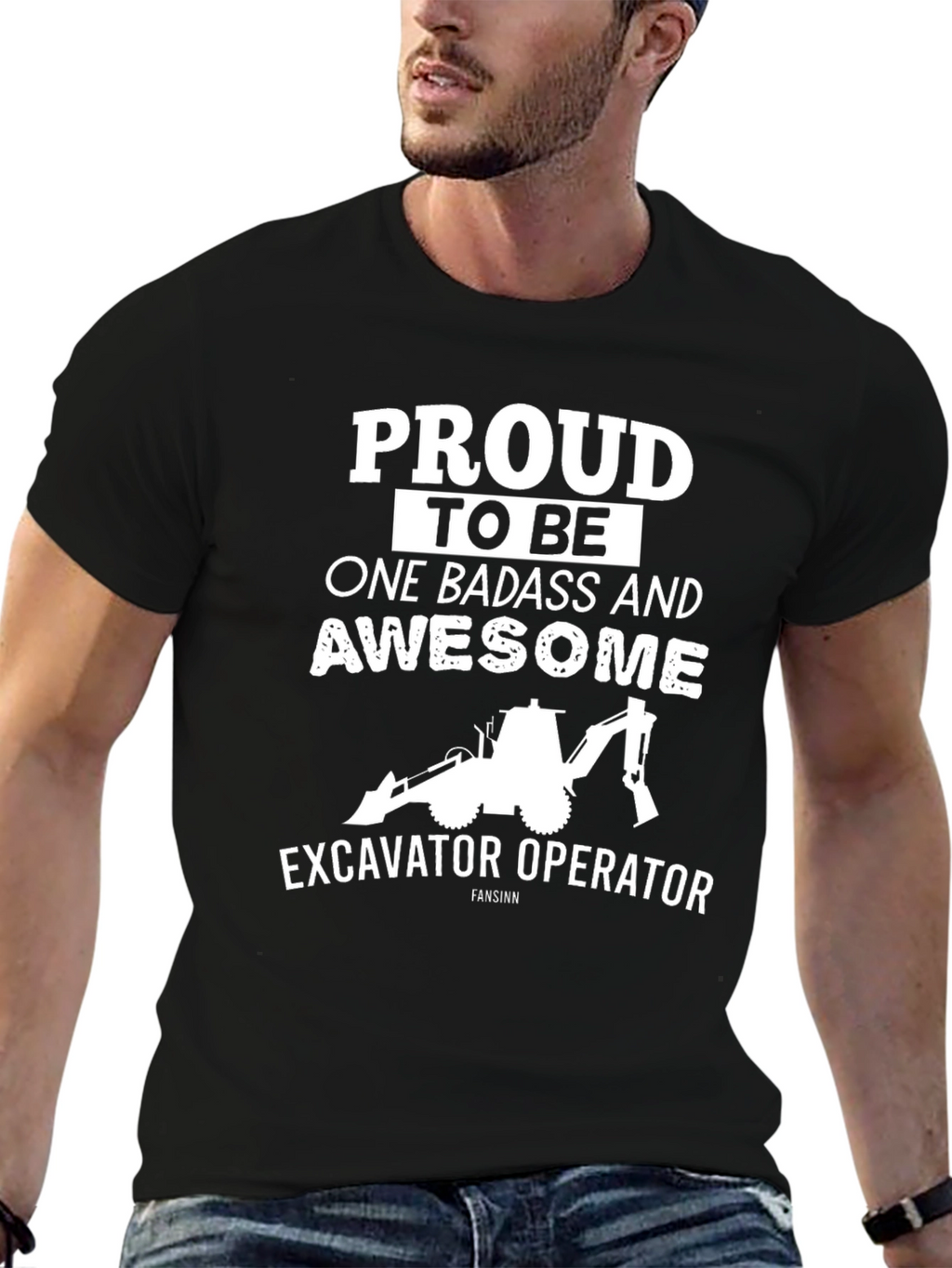 Excavator Operator Tee: Proud Badass & Awesome!