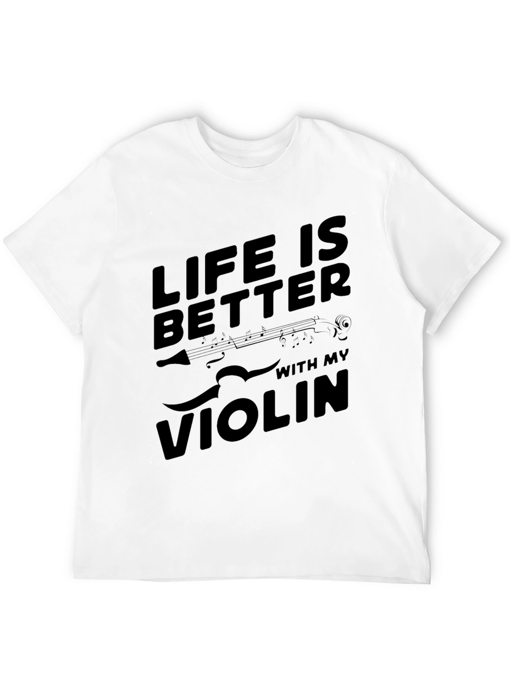 Life is Better with My Violin Black T-Shirt