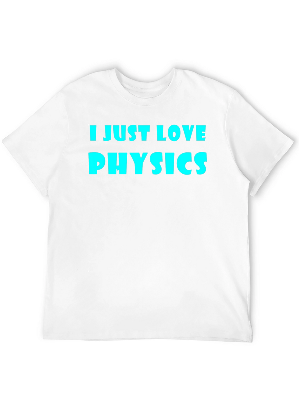 I Just Love Physics Black T-Shirt