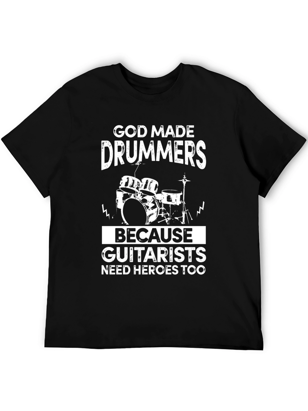 God Made Drummers T-Shirt Funny Musician Tee