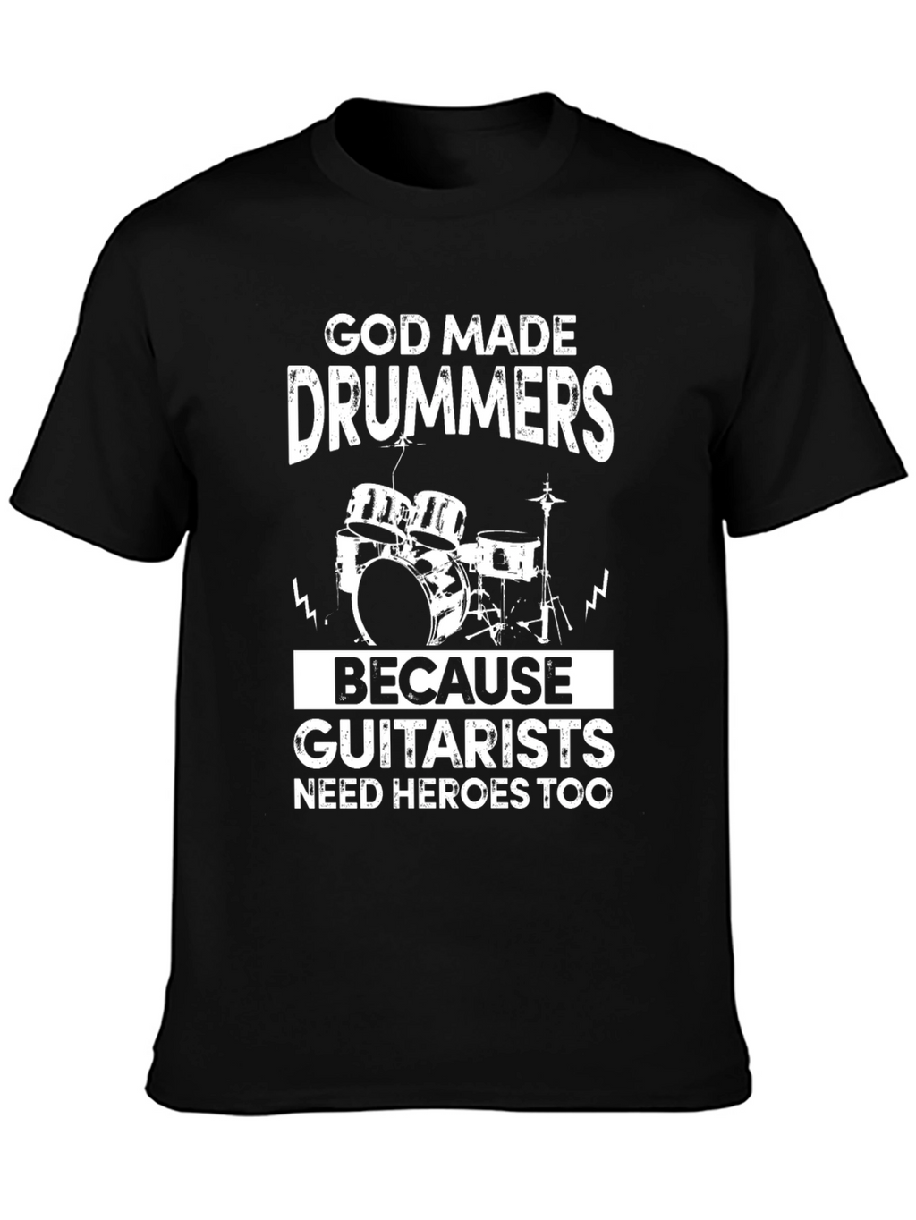 God Made Drummers T-Shirt Funny Musician Tee