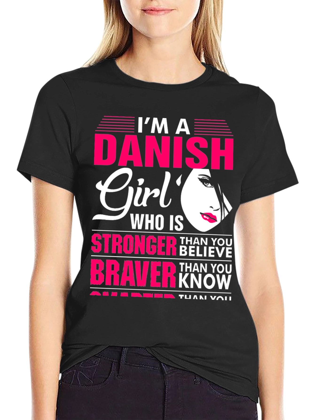 Danish Girl T-Shirt - Strong Brave & Smart Womens Tee