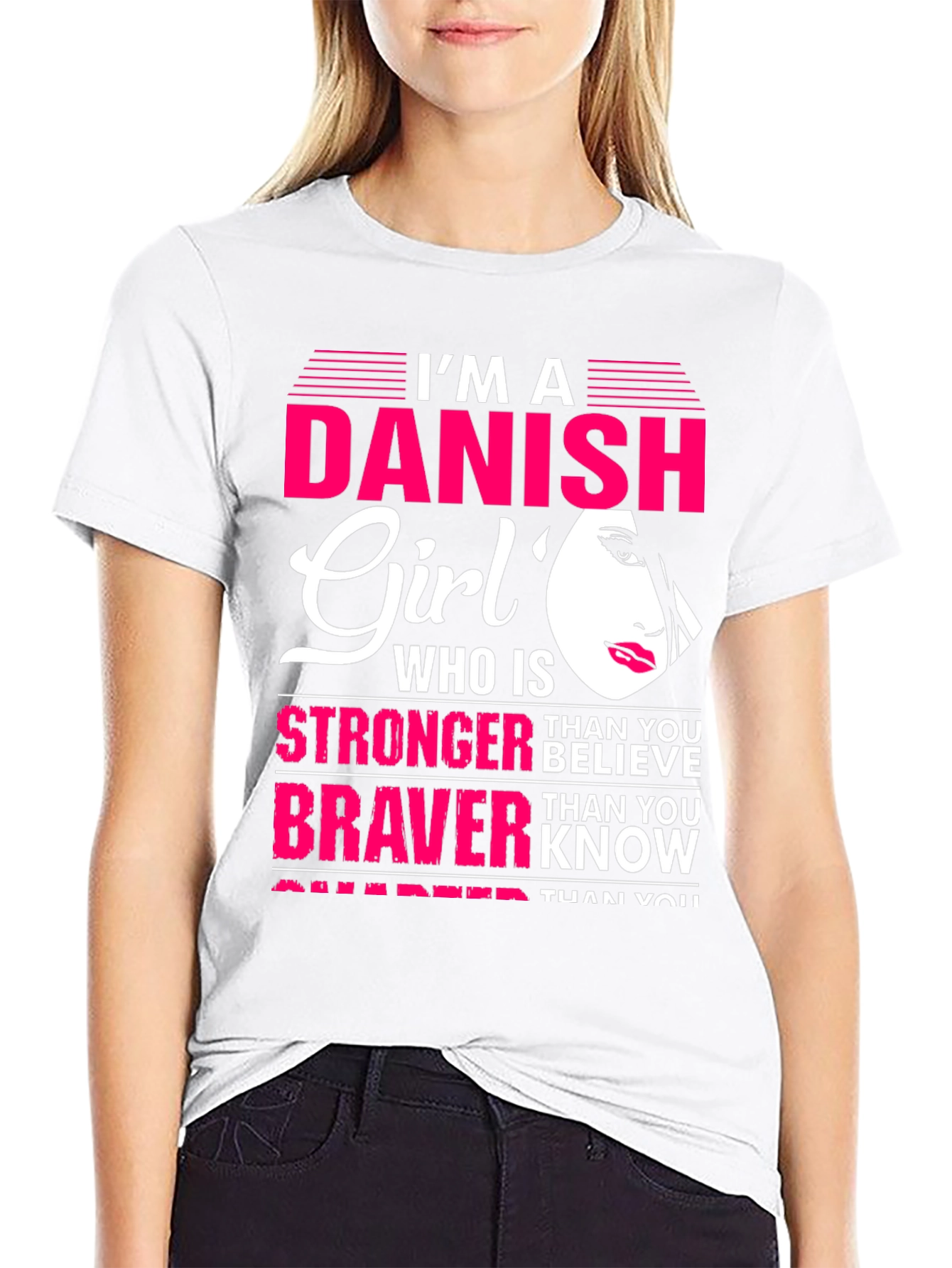 Danish Girl T-Shirt - Strong Brave & Smart Womens Tee