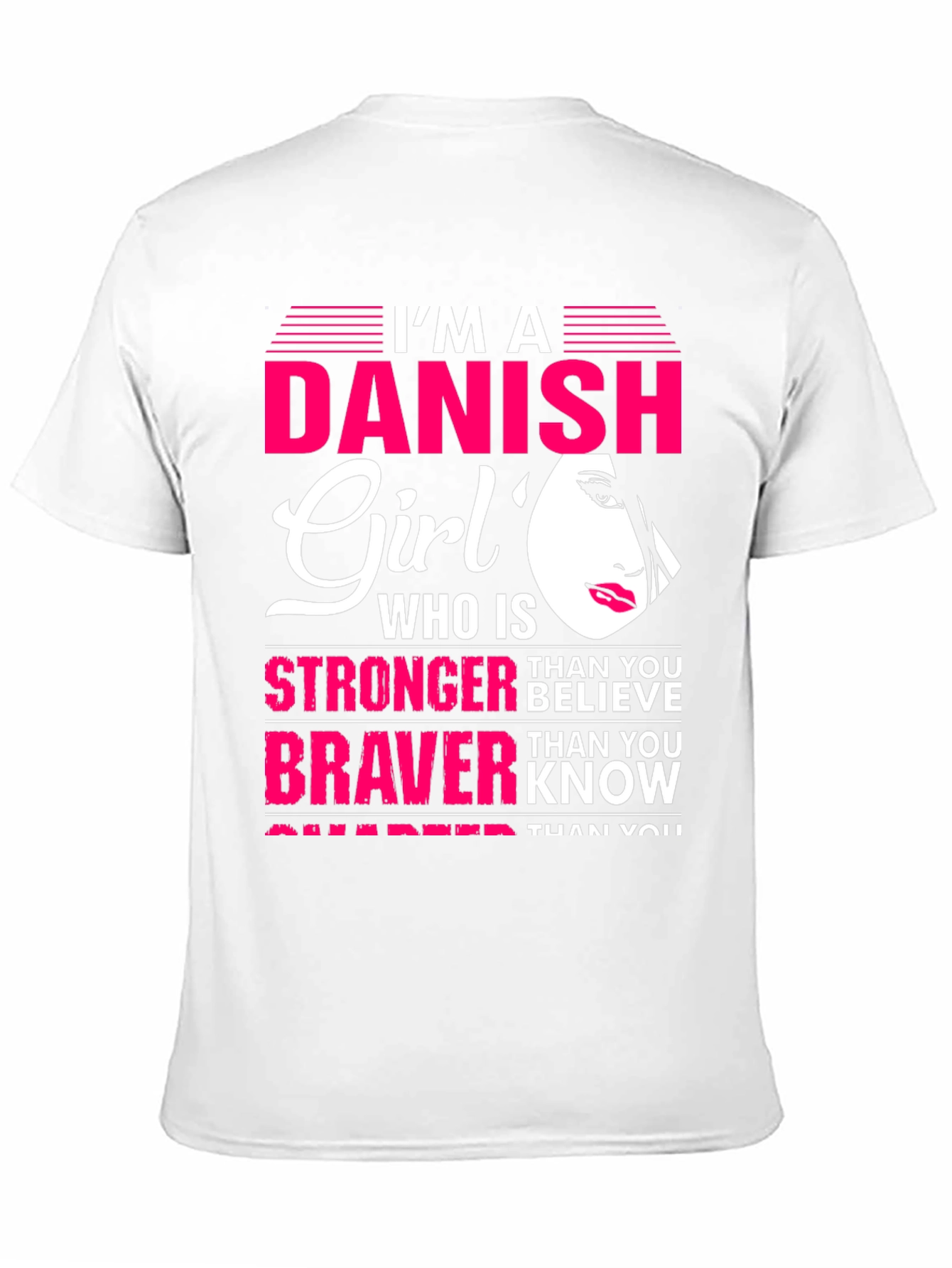 Danish Girl T-Shirt - Strong Brave & Smart Womens Tee